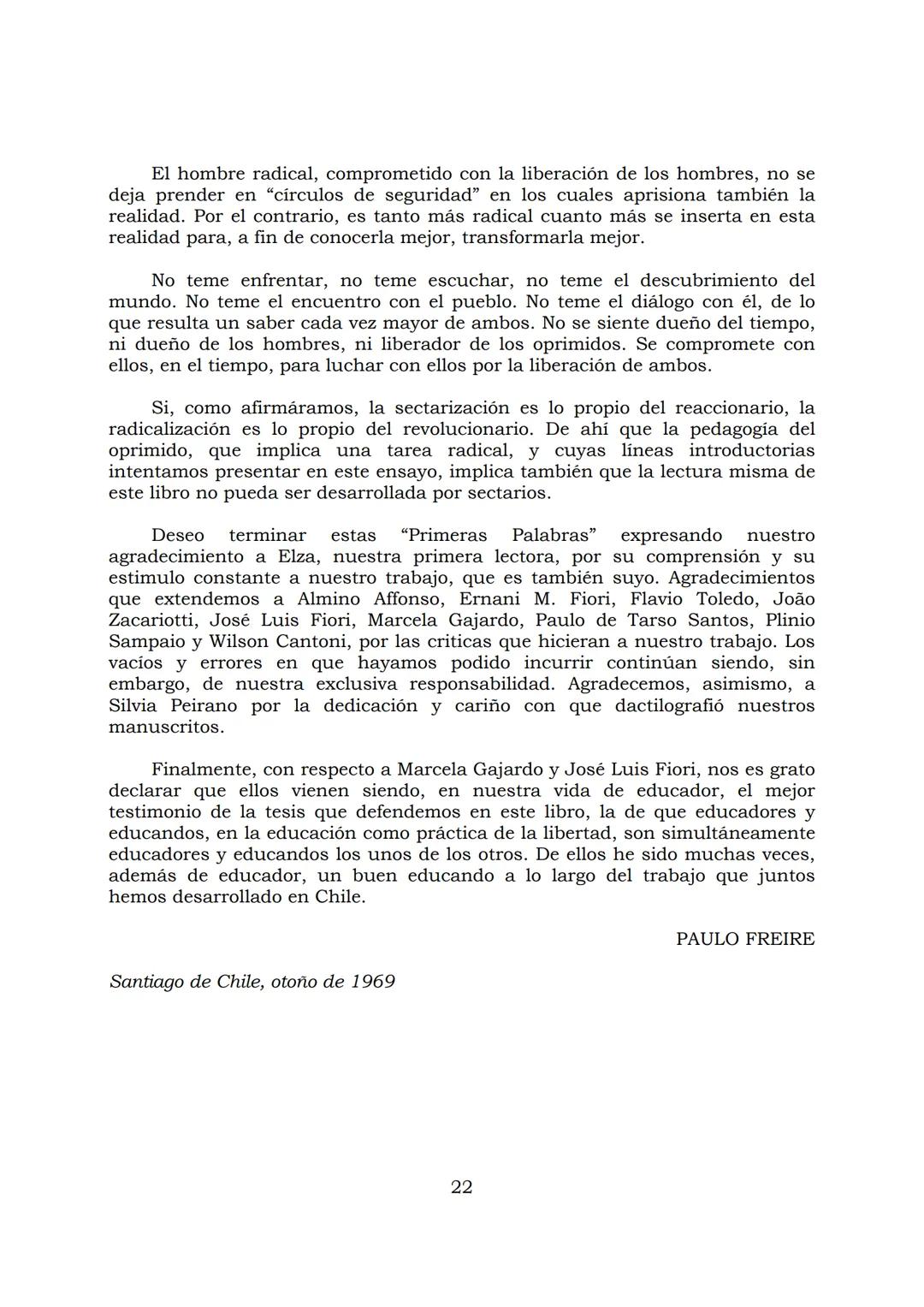 # PEDAGOGÍA DEL OPRIMIDO
Paulo Freire
1 INDICE
APRENDER A DECIR SU PALABRA. EL MÉTODO DE ALFABETIZACIÓN DEL
PROFESOR PAULO FREIRE, por ER