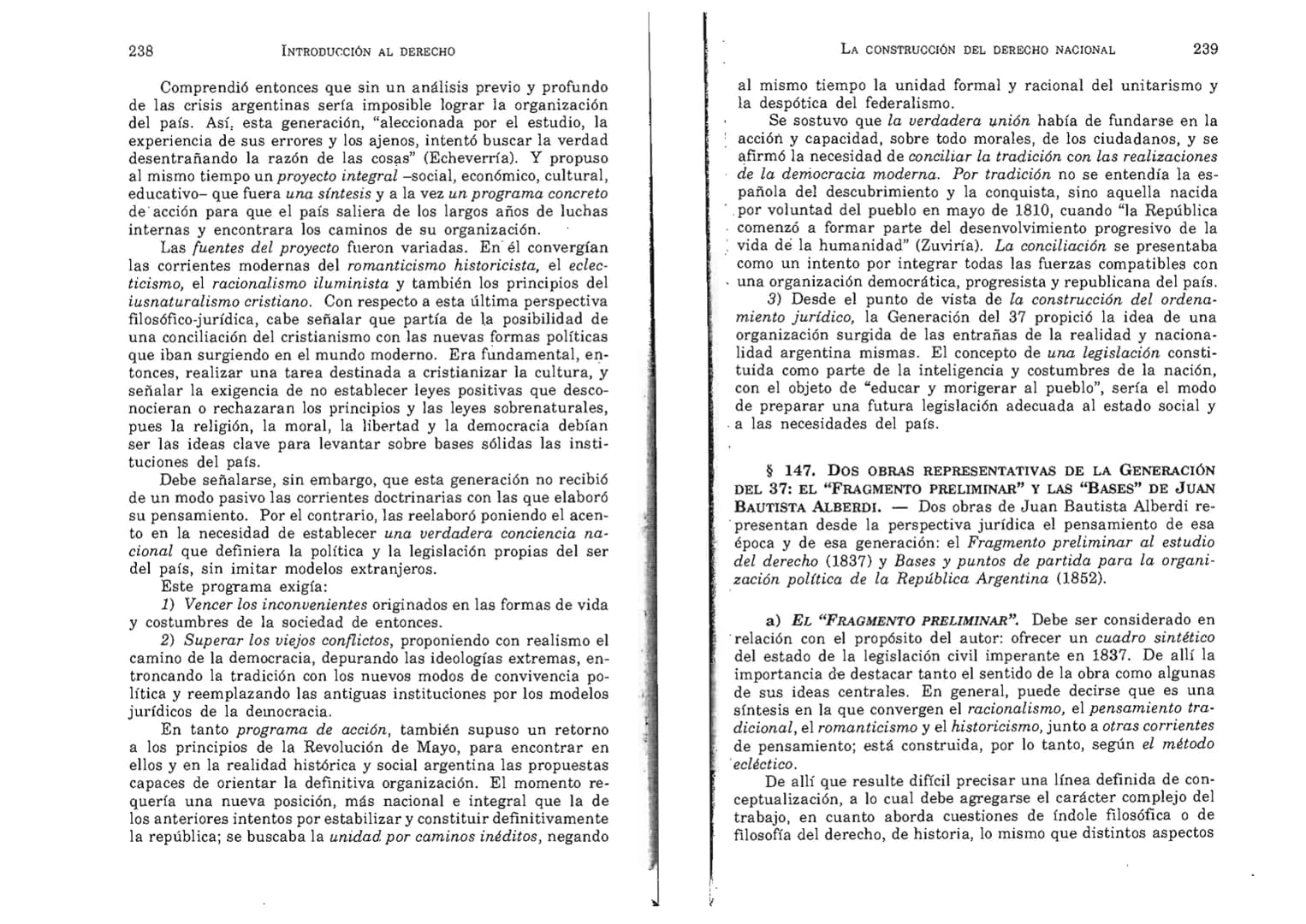FERNANDO MARTÍNEZ PAZ
Profesor emérito de la Universidad Nacional de Córdoba. Miem-
bro de Número de la Academia Nacional de Derecho de Córd
