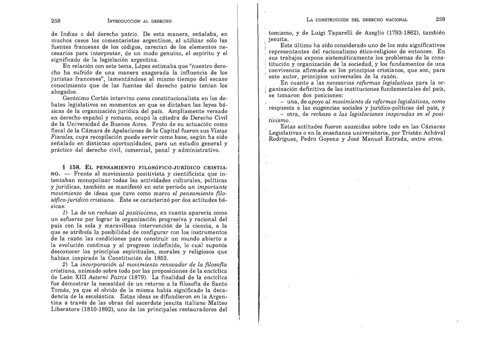 FERNANDO MARTÍNEZ PAZ
Profesor emérito de la Universidad Nacional de Córdoba. Miem-
bro de Número de la Academia Nacional de Derecho de Córd