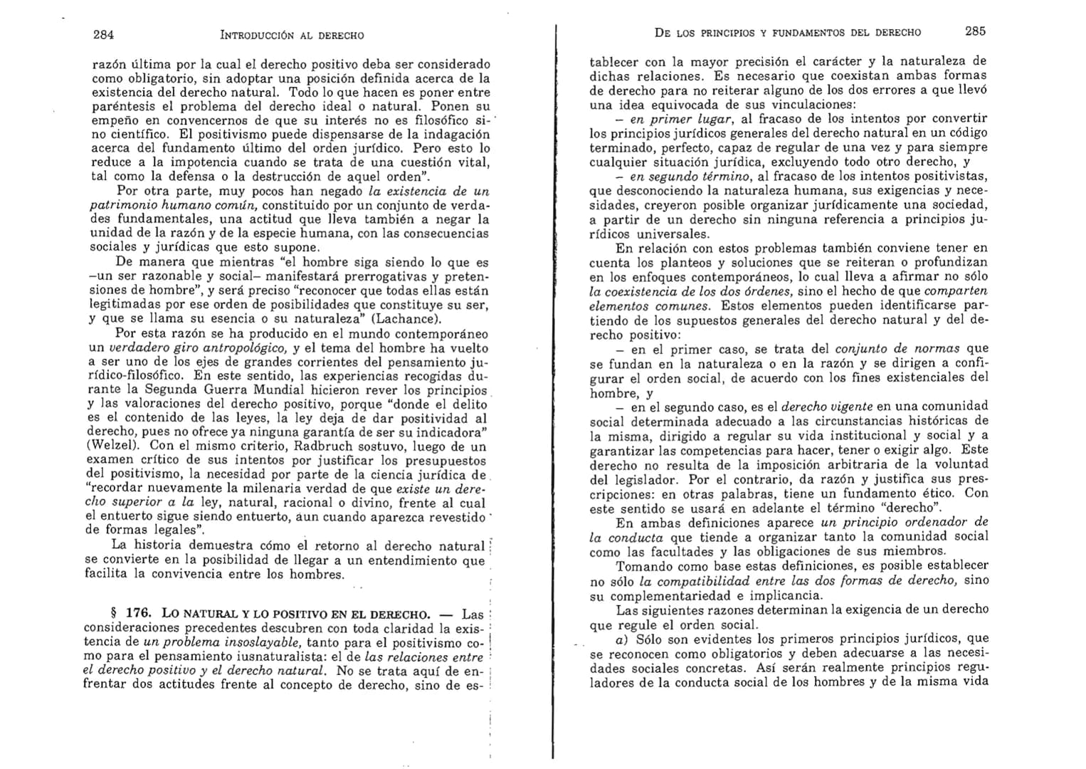 FERNANDO MARTÍNEZ PAZ
Profesor emérito de la Universidad Nacional de Córdoba. Miem-
bro de Número de la Academia Nacional de Derecho de Córd