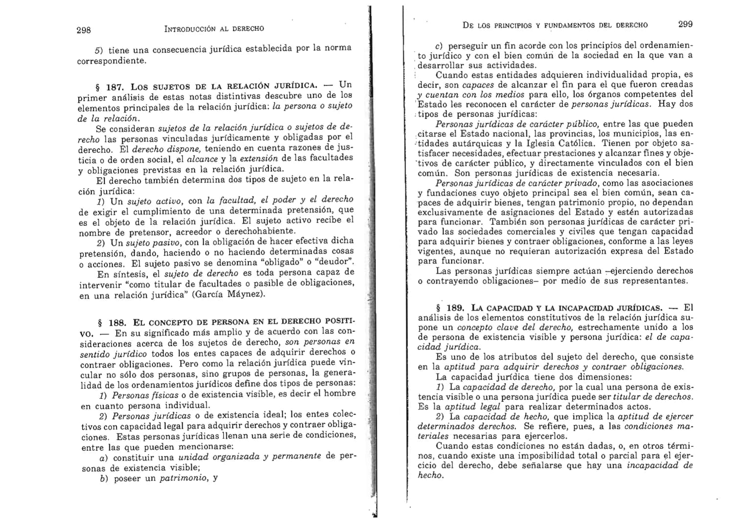 FERNANDO MARTÍNEZ PAZ
Profesor emérito de la Universidad Nacional de Córdoba. Miem-
bro de Número de la Academia Nacional de Derecho de Córd