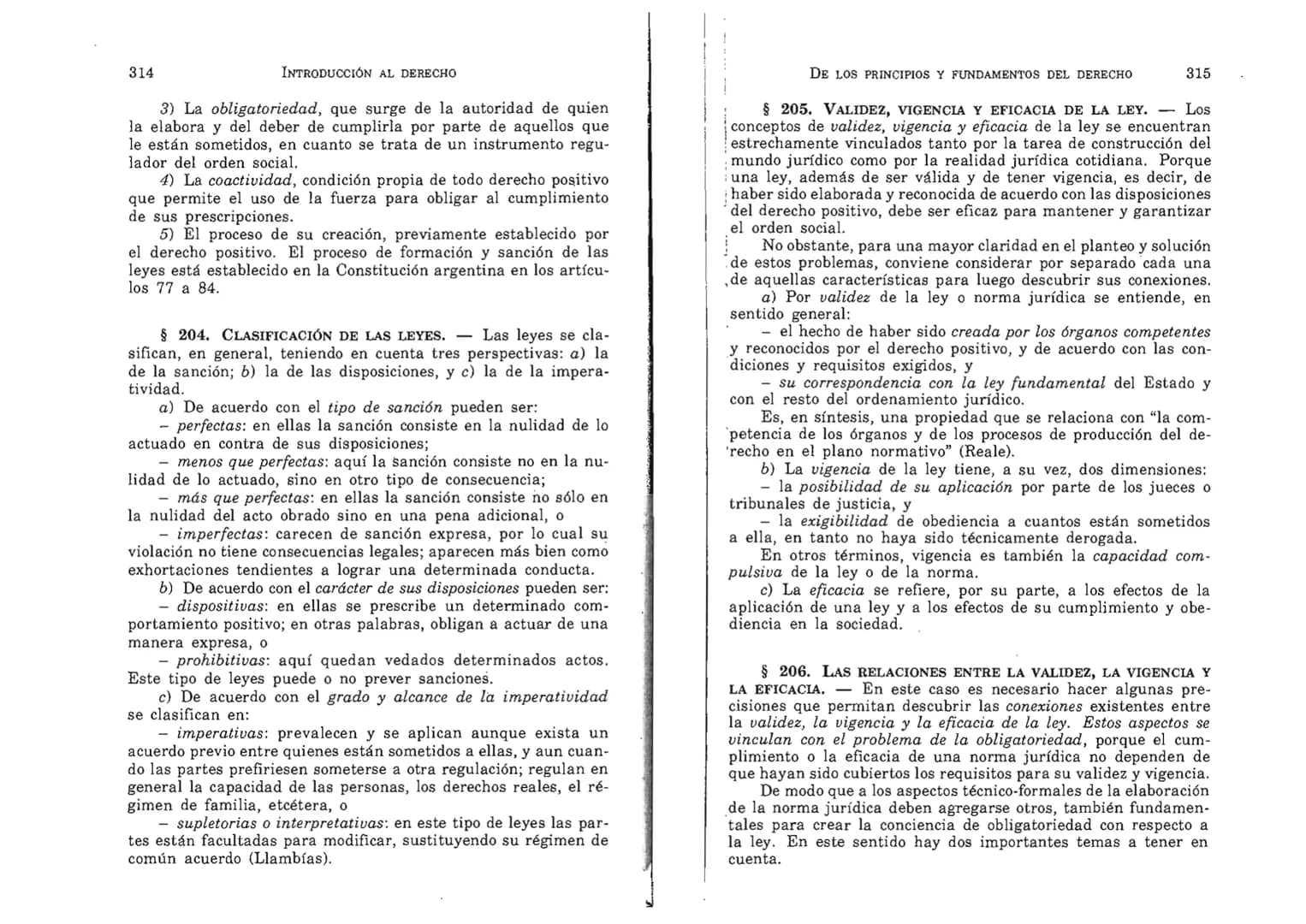 FERNANDO MARTÍNEZ PAZ
Profesor emérito de la Universidad Nacional de Córdoba. Miem-
bro de Número de la Academia Nacional de Derecho de Córd