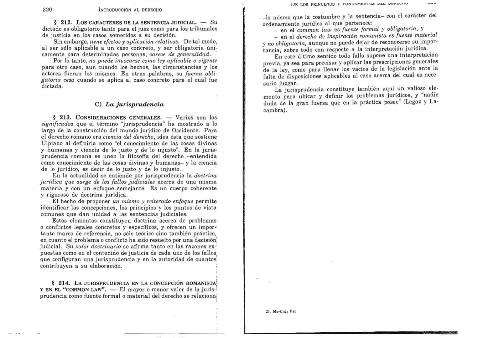 FERNANDO MARTÍNEZ PAZ
Profesor emérito de la Universidad Nacional de Córdoba. Miem-
bro de Número de la Academia Nacional de Derecho de Córd