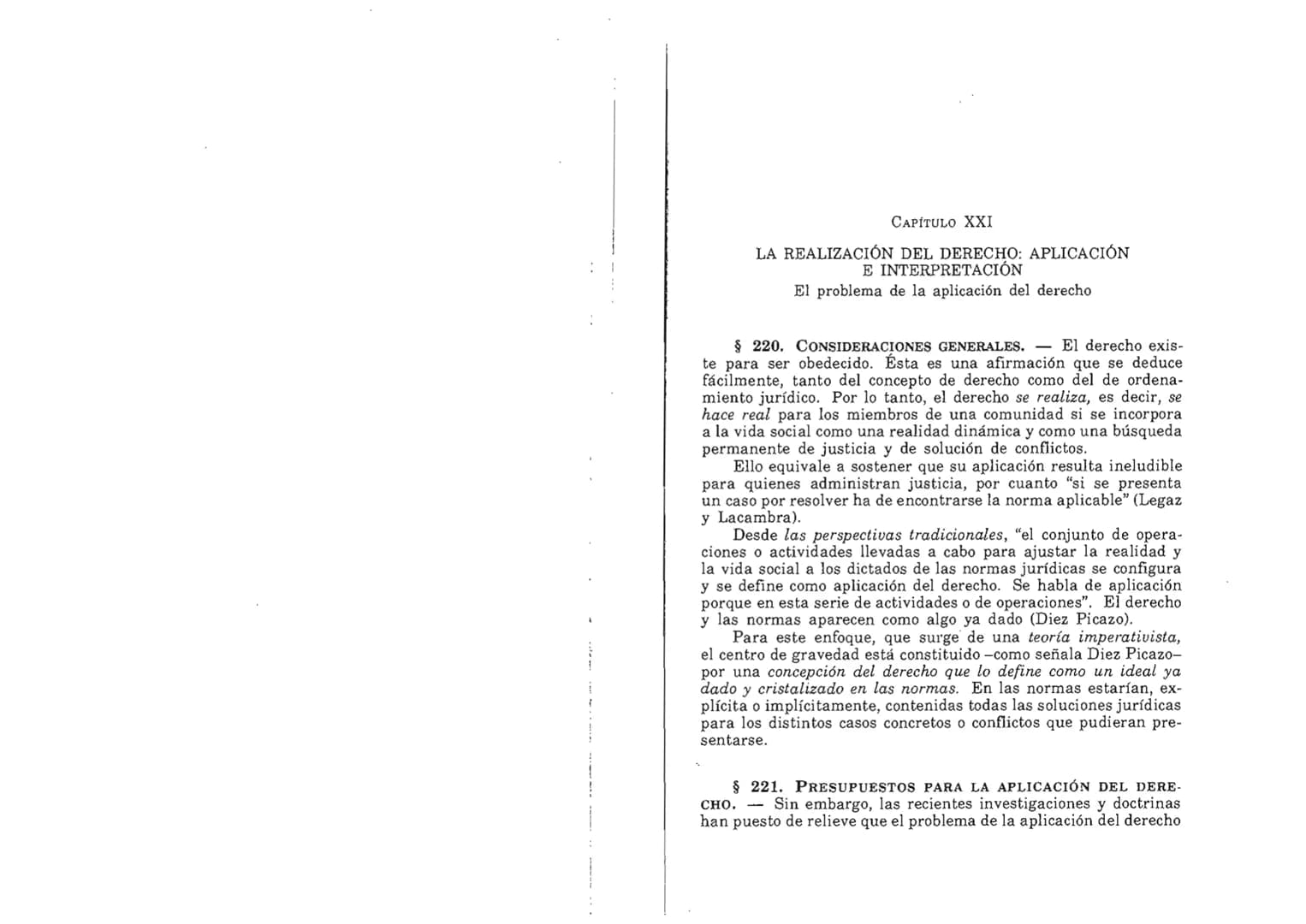FERNANDO MARTÍNEZ PAZ
Profesor emérito de la Universidad Nacional de Córdoba. Miem-
bro de Número de la Academia Nacional de Derecho de Córd