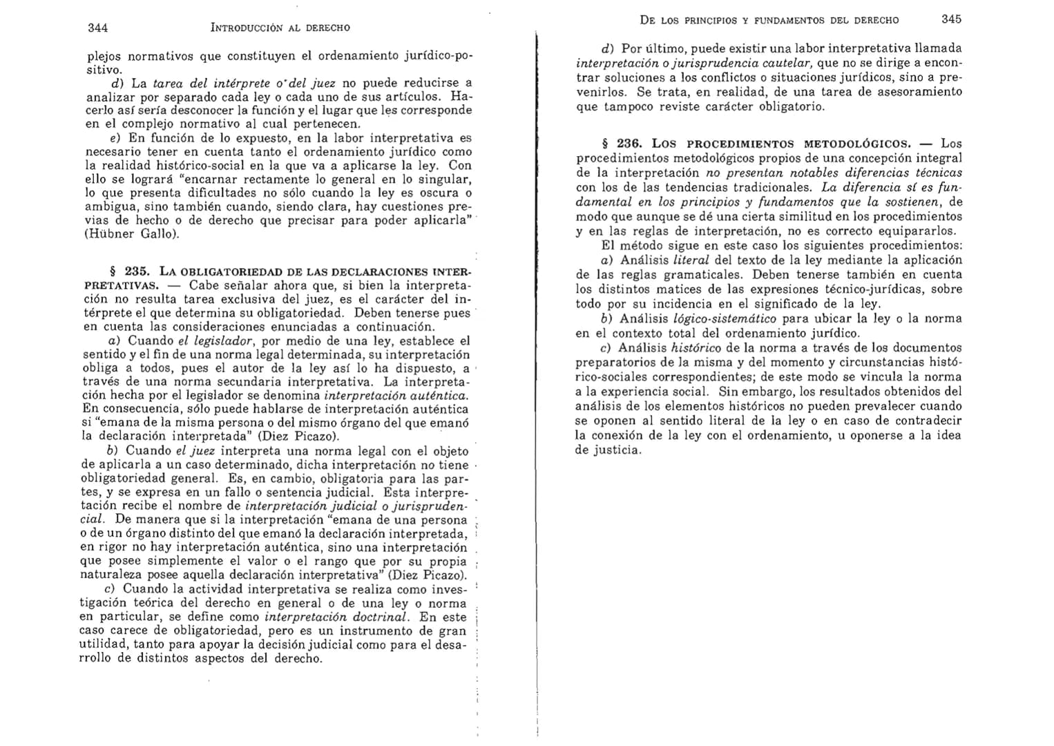 FERNANDO MARTÍNEZ PAZ
Profesor emérito de la Universidad Nacional de Córdoba. Miem-
bro de Número de la Academia Nacional de Derecho de Córd