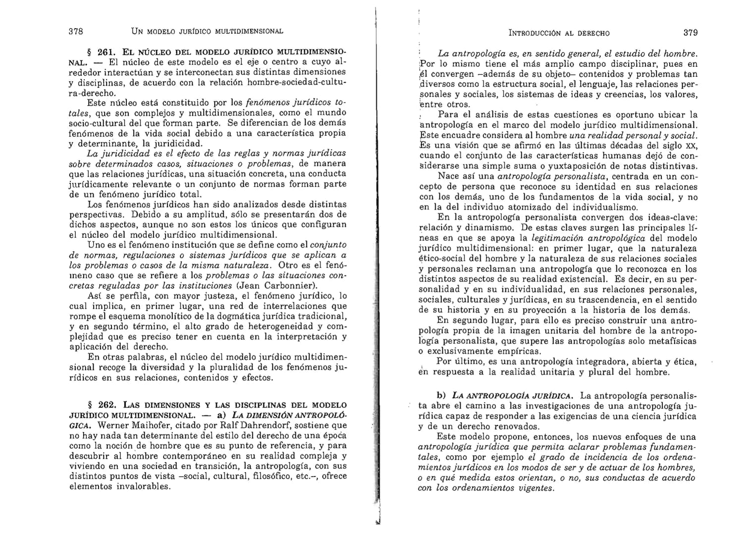 FERNANDO MARTÍNEZ PAZ
Profesor emérito de la Universidad Nacional de Córdoba. Miem-
bro de Número de la Academia Nacional de Derecho de Córd