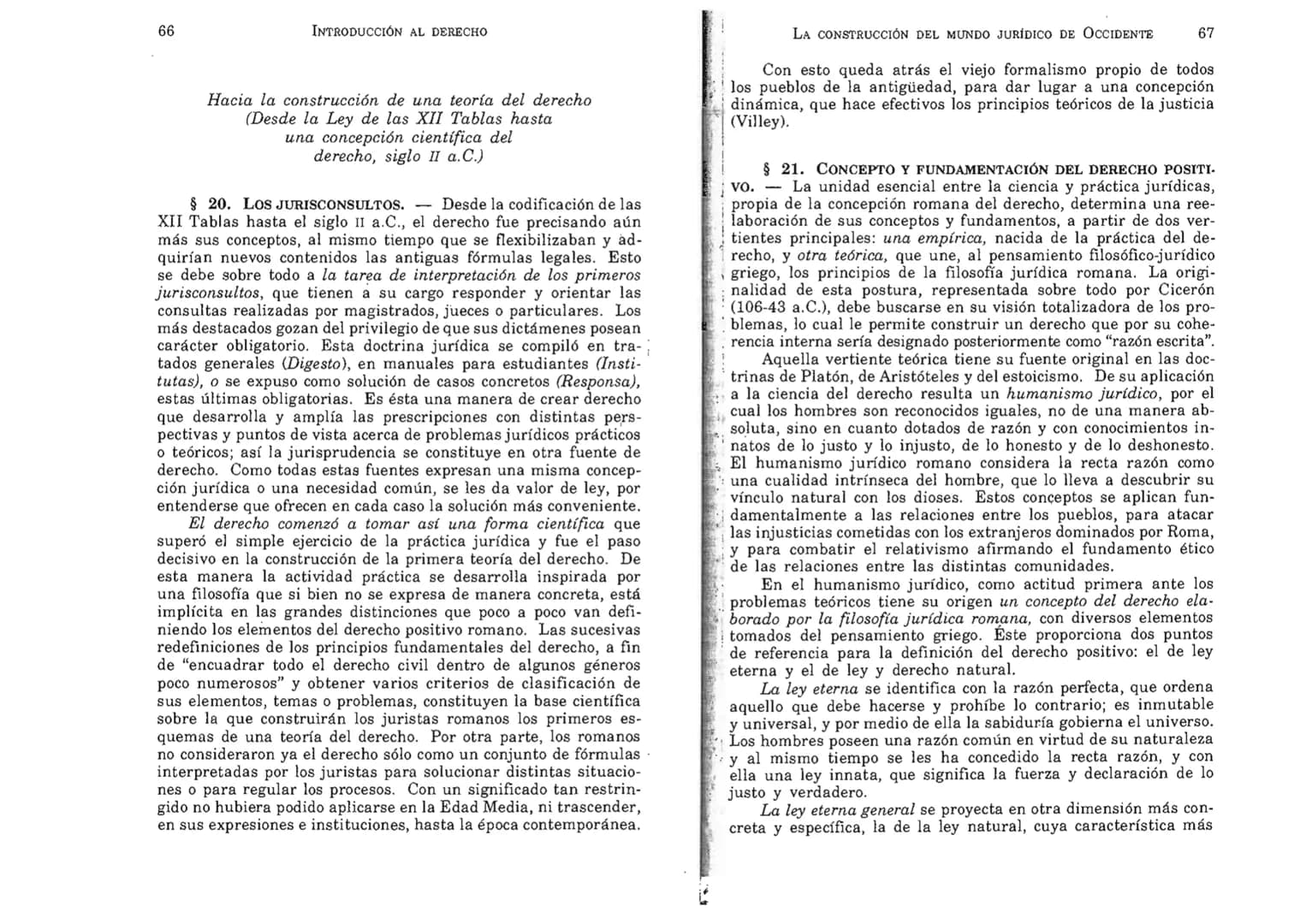 FERNANDO MARTÍNEZ PAZ
Profesor emérito de la Universidad Nacional de Córdoba. Miem-
bro de Número de la Academia Nacional de Derecho de Córd