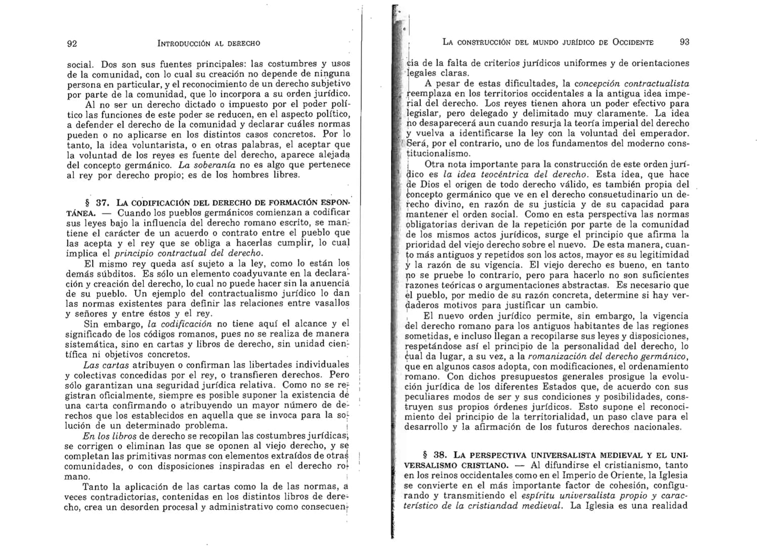 FERNANDO MARTÍNEZ PAZ
Profesor emérito de la Universidad Nacional de Córdoba. Miem-
bro de Número de la Academia Nacional de Derecho de Córd