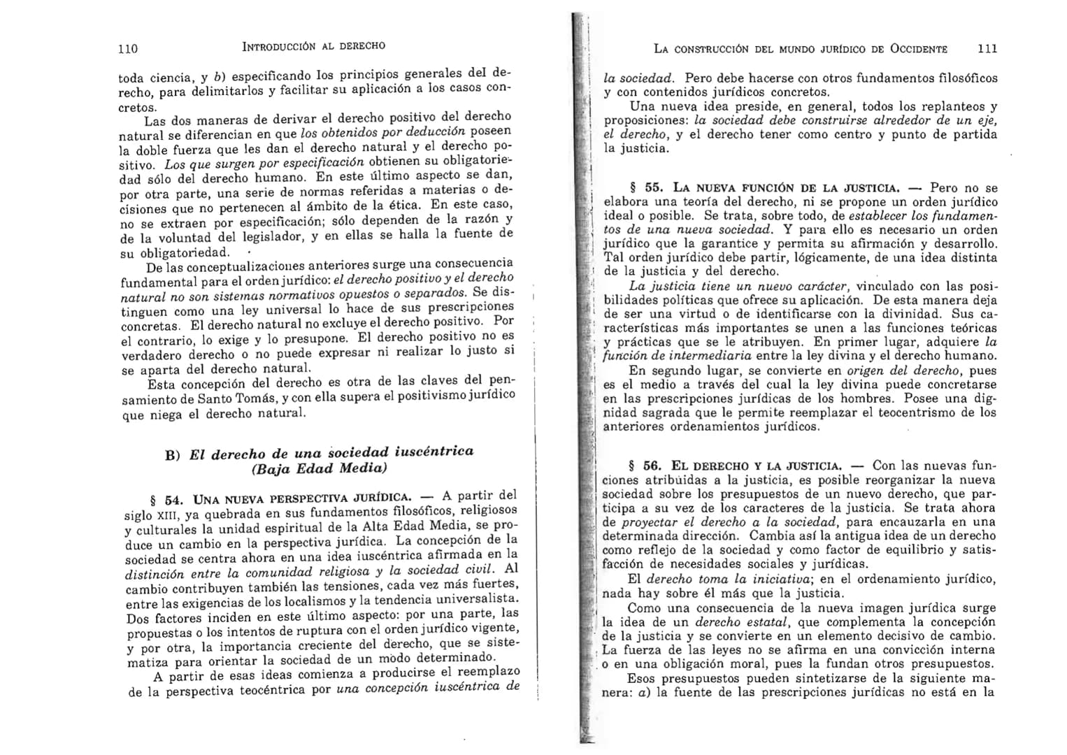 FERNANDO MARTÍNEZ PAZ
Profesor emérito de la Universidad Nacional de Córdoba. Miem-
bro de Número de la Academia Nacional de Derecho de Córd