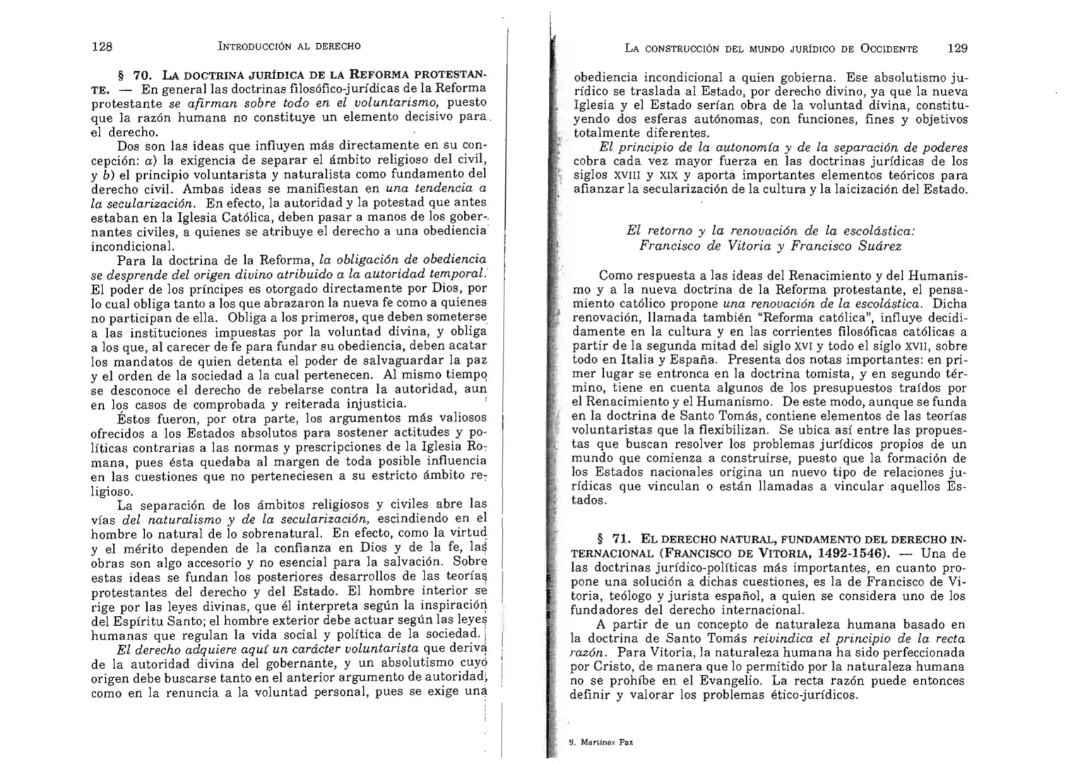 FERNANDO MARTÍNEZ PAZ
Profesor emérito de la Universidad Nacional de Córdoba. Miem-
bro de Número de la Academia Nacional de Derecho de Córd