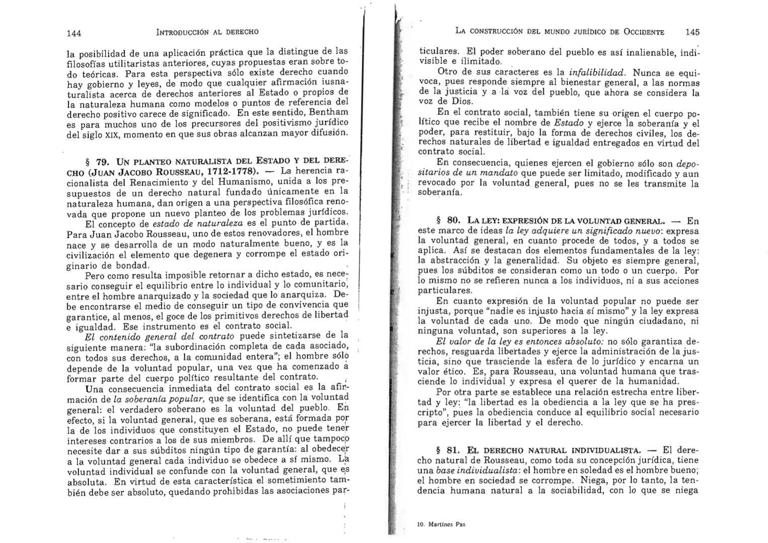 FERNANDO MARTÍNEZ PAZ
Profesor emérito de la Universidad Nacional de Córdoba. Miem-
bro de Número de la Academia Nacional de Derecho de Córd