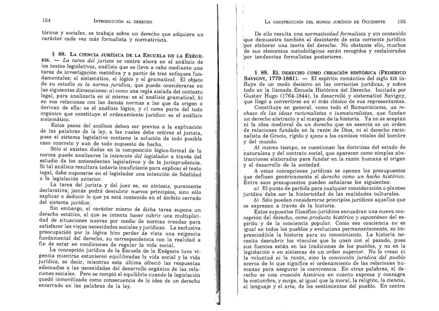 FERNANDO MARTÍNEZ PAZ
Profesor emérito de la Universidad Nacional de Córdoba. Miem-
bro de Número de la Academia Nacional de Derecho de Córd