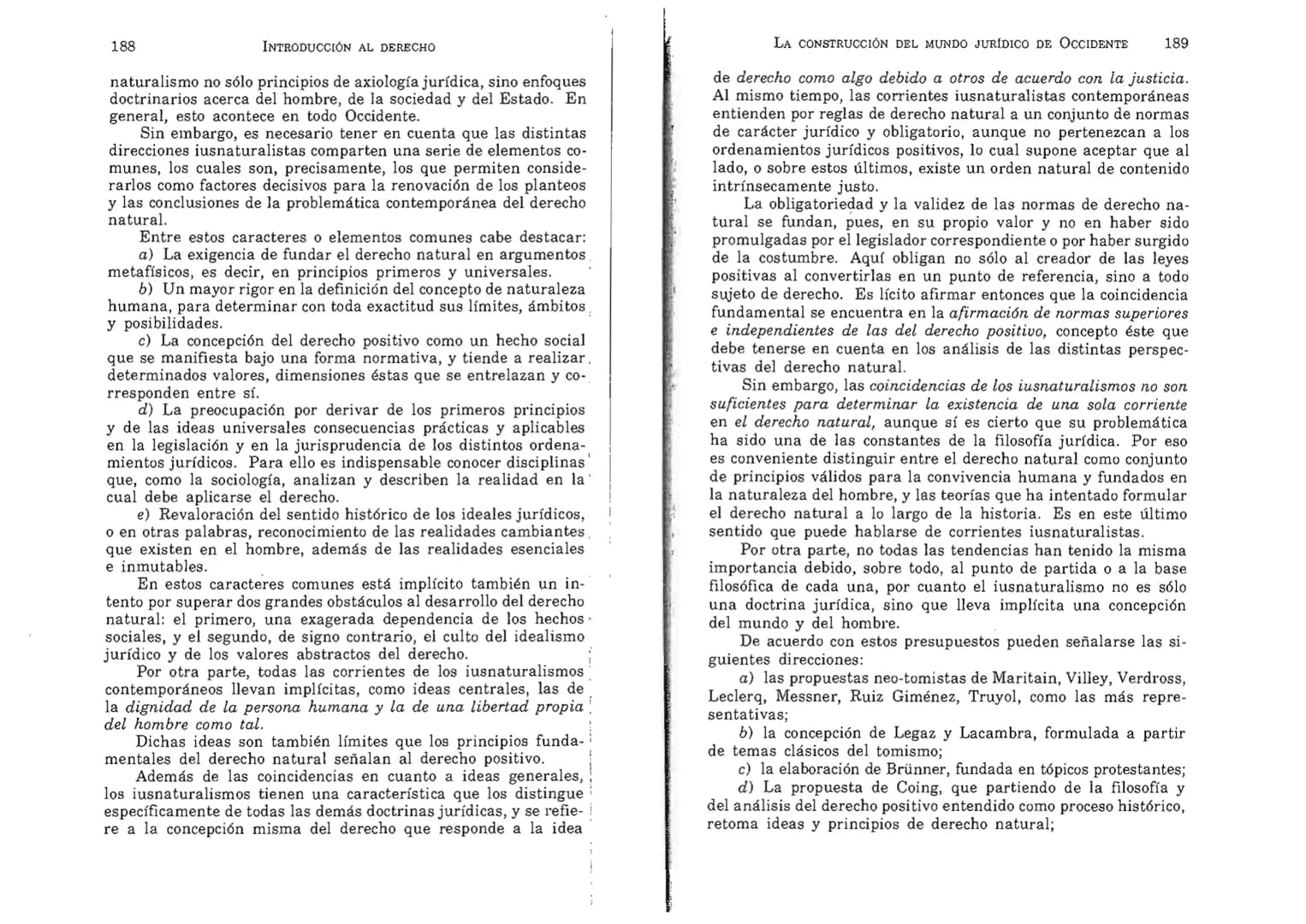 FERNANDO MARTÍNEZ PAZ
Profesor emérito de la Universidad Nacional de Córdoba. Miem-
bro de Número de la Academia Nacional de Derecho de Córd