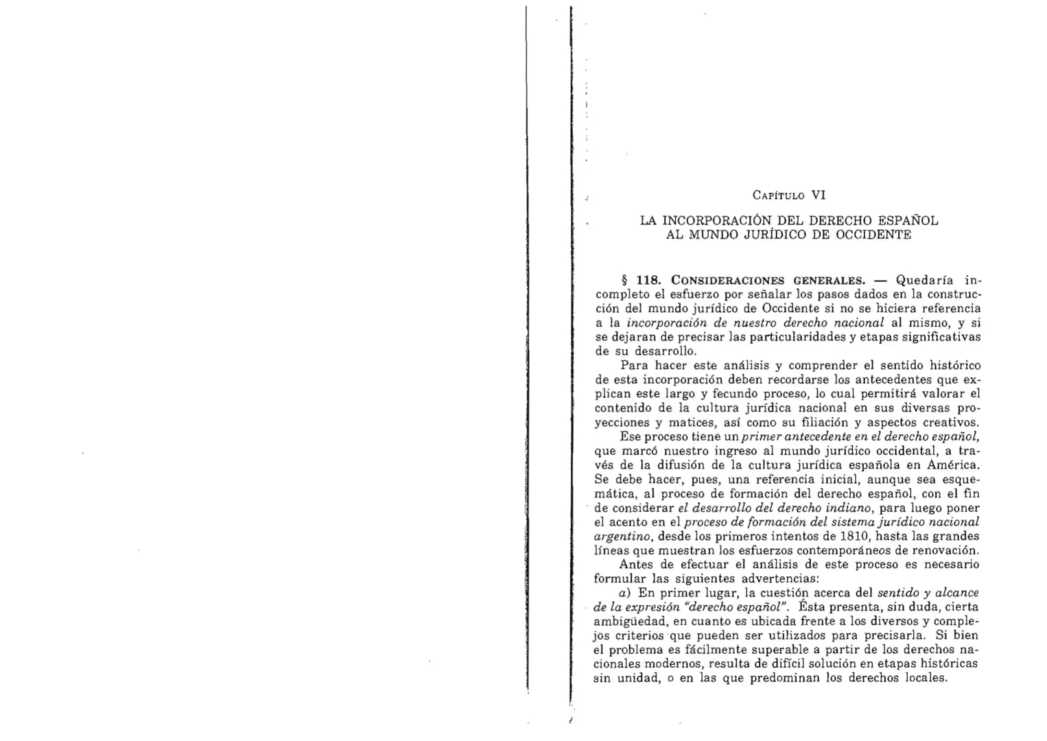 FERNANDO MARTÍNEZ PAZ
Profesor emérito de la Universidad Nacional de Córdoba. Miem-
bro de Número de la Academia Nacional de Derecho de Córd