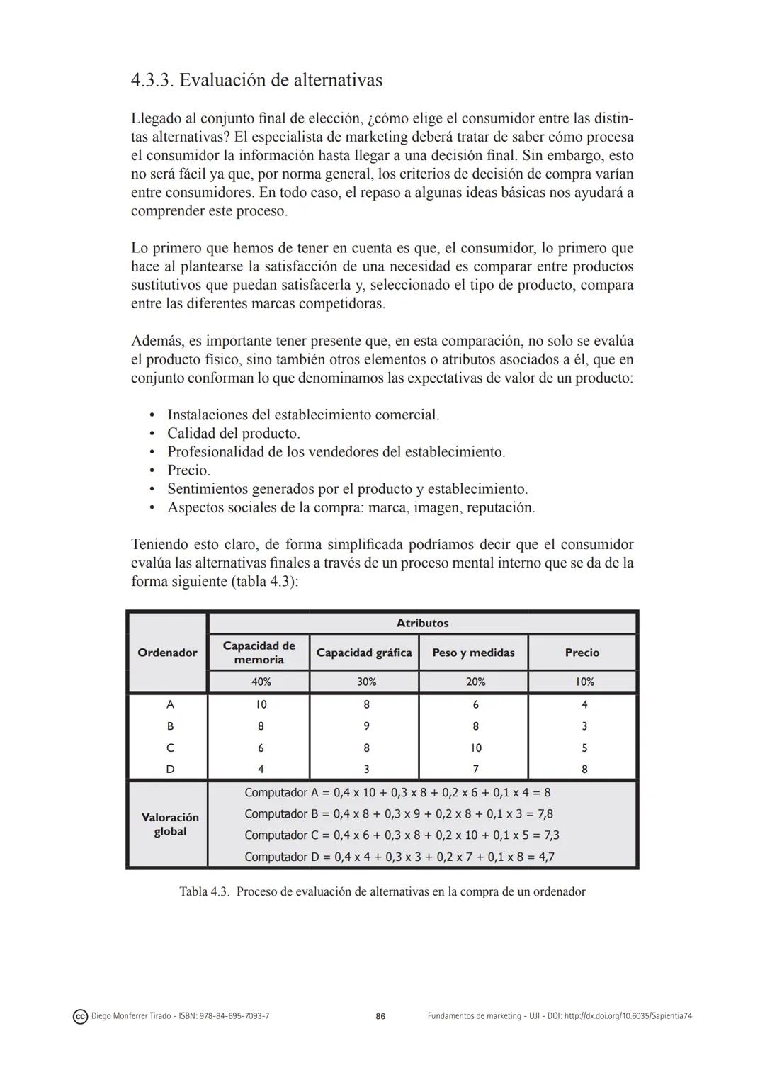 CAPÍTULO 4:
El comportamiento del
consumidor
(cc) Diego Monferrer Tirado - ISBN: 978-84-695-7093-7
69
Fundamentos de marketing-UJI-DOI: http
