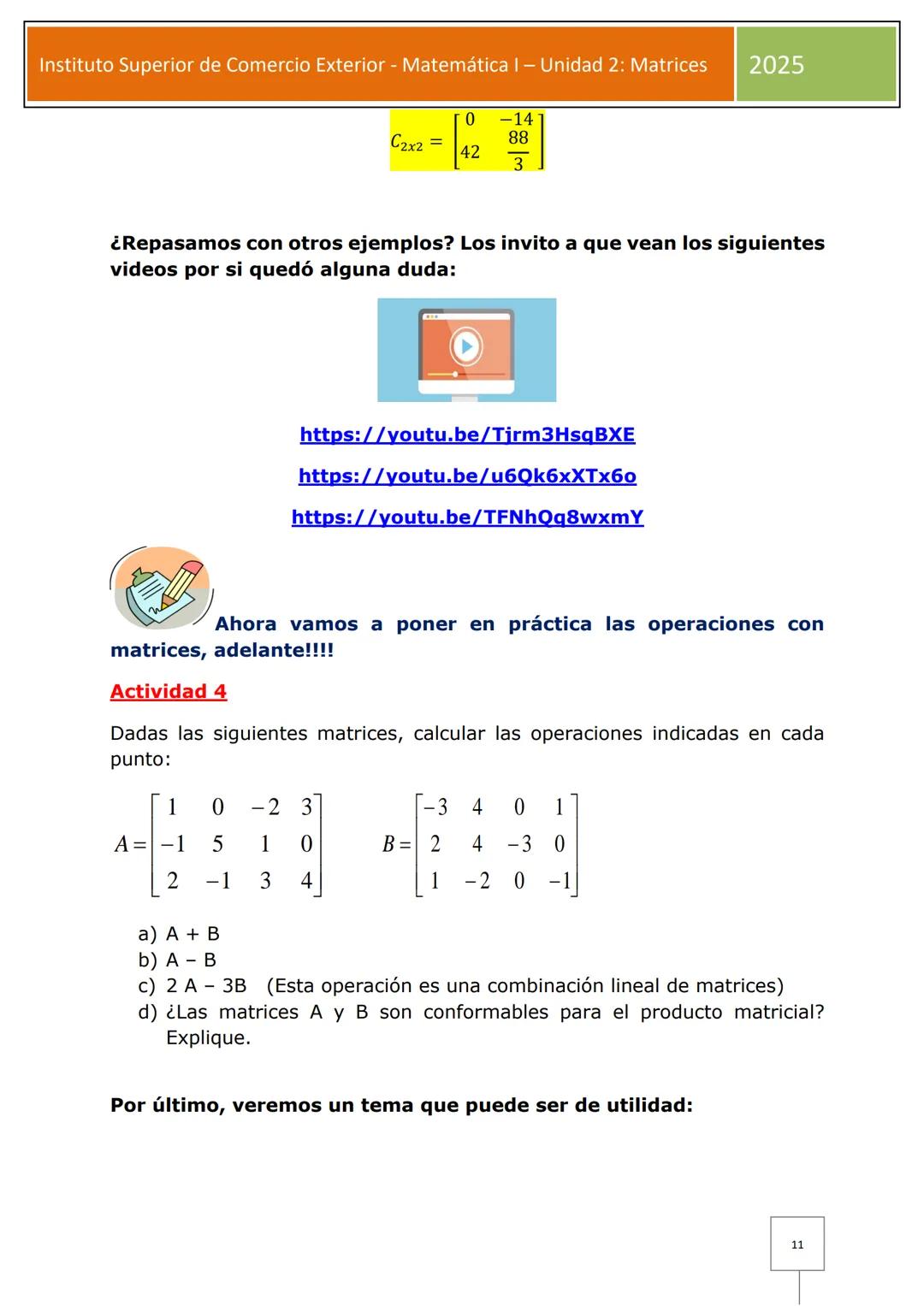 # Instituto Superior de Comercio Exterior - Matemática I – Unidad 2: Matrices 2025
[Diagram showing two matrices A and B with arrows indi