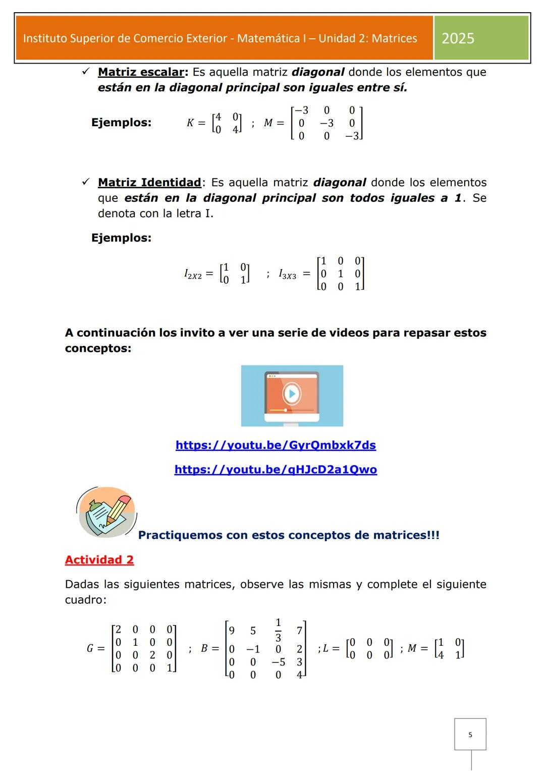 # Instituto Superior de Comercio Exterior - Matemática I – Unidad 2: Matrices 2025
[Diagram showing two matrices A and B with arrows indi