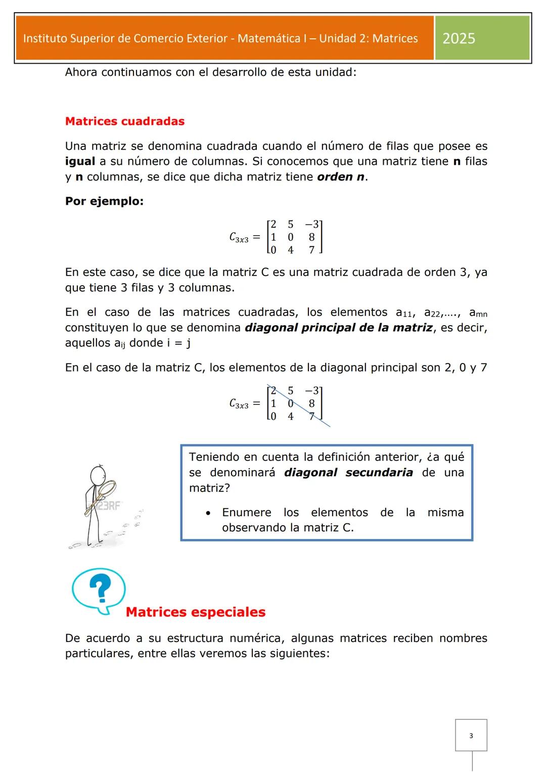 Instituto Superior de Comercio Exterior - Matemática I - Unidad 2: Matrices 2025
B
A
UNIDAD 2: MATRICES
?¿Qué es una matriz?
Una matriz de o