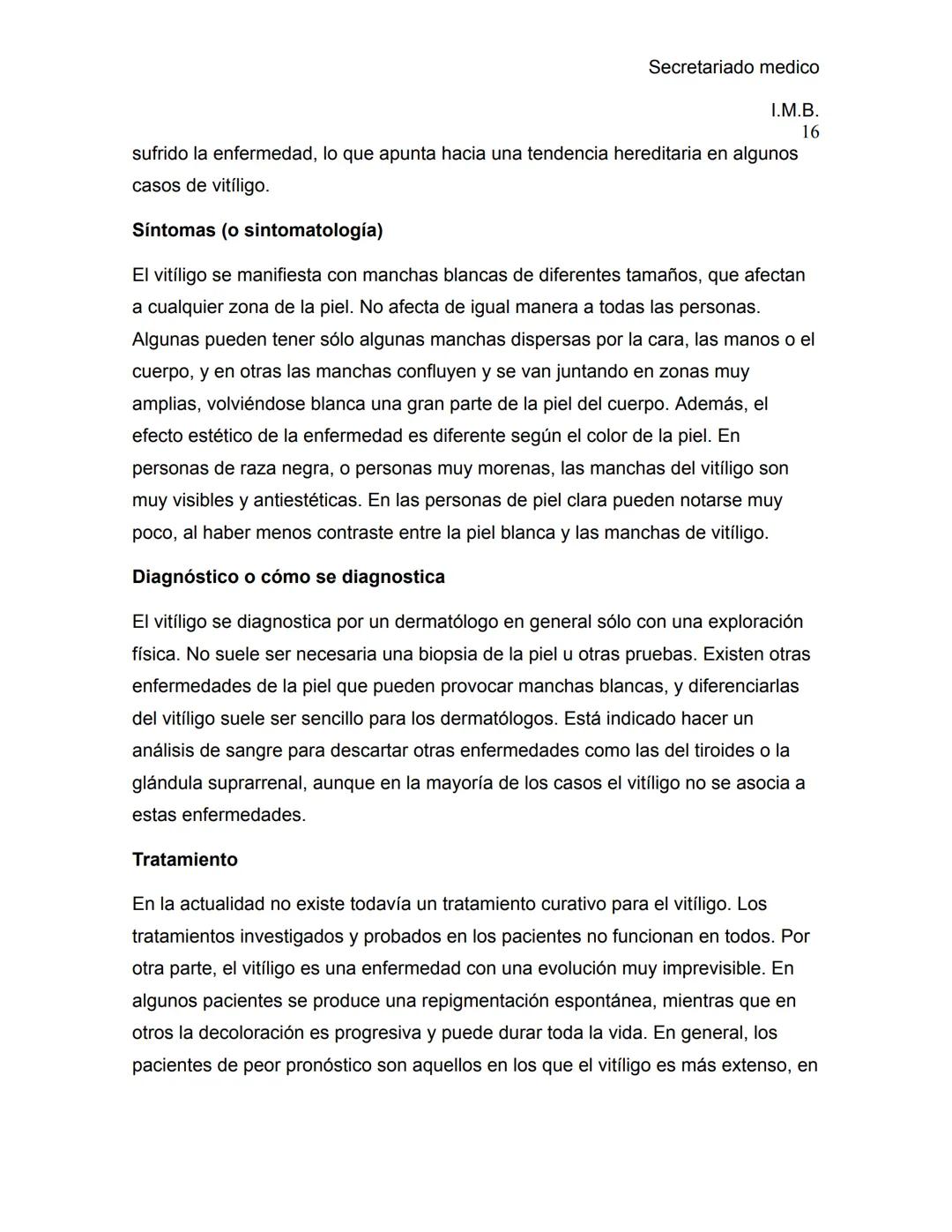 Secretariado medico
I.M.B.
1
ENFERMEDADES DE LA PIEL
La piel es el órgano más grande del cuerpo; cubre y protege su cuerpo. La piel:
• M