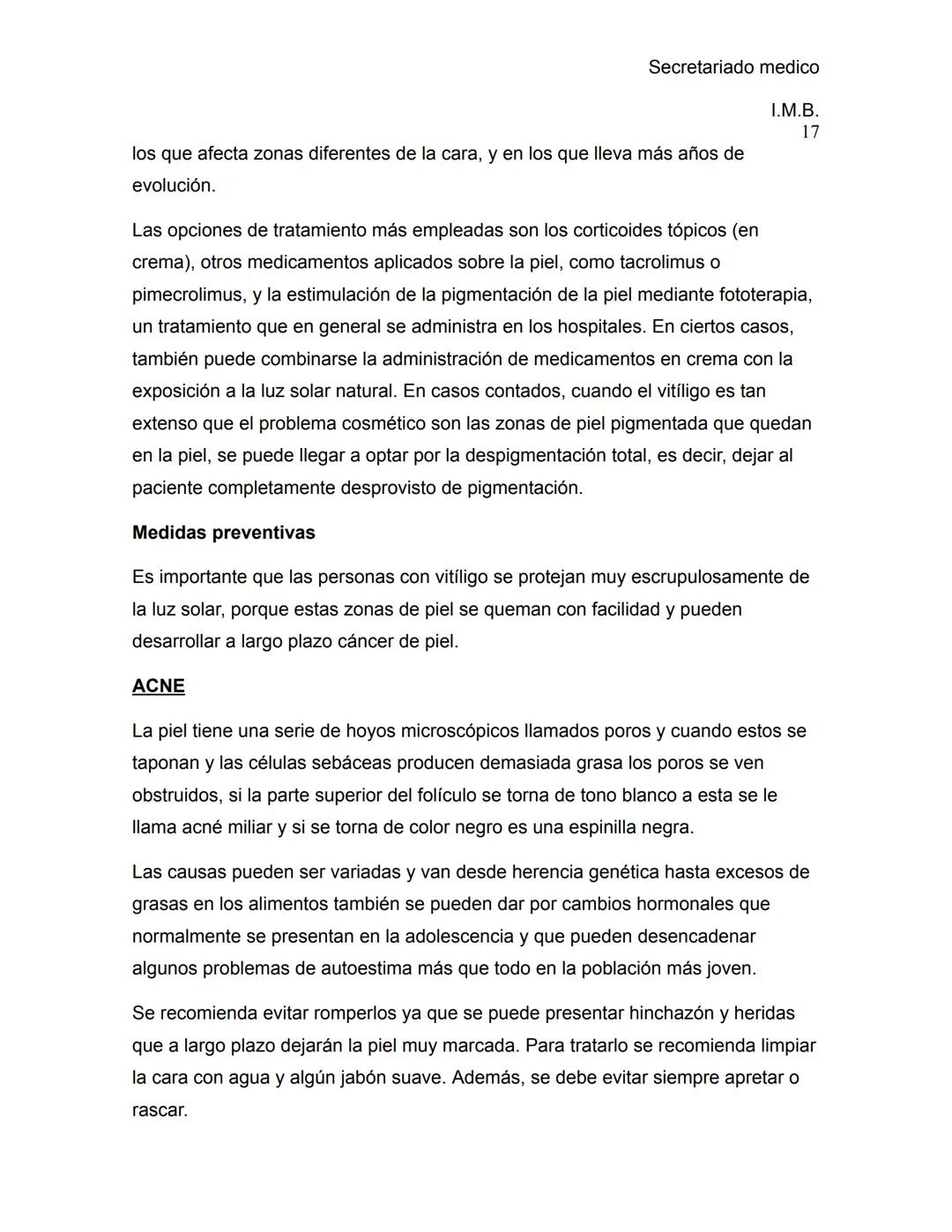 --- OCR Start ---
Secretariado medico
Ι.Μ.Β.
1
ENFERMEDADES DE LA PIEL
La piel es el órgano más grande del cuerpo; cubre y protege su cuerpo