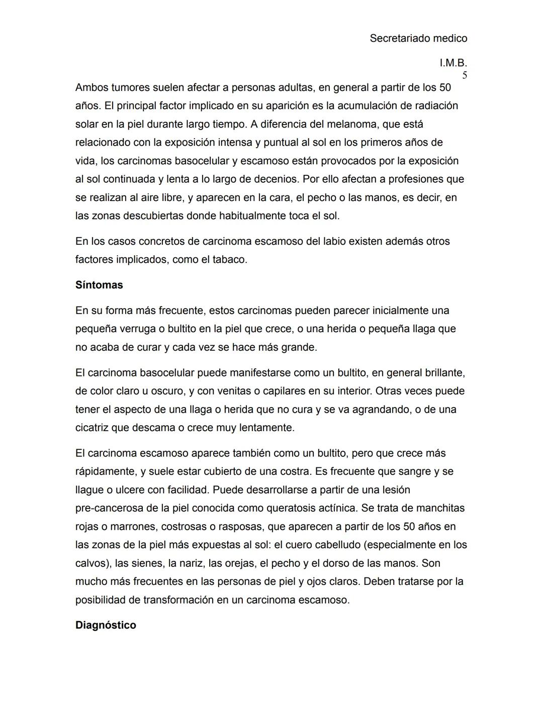 --- OCR Start ---
Secretariado medico
Ι.Μ.Β.
1
ENFERMEDADES DE LA PIEL
La piel es el órgano más grande del cuerpo; cubre y protege su cuerpo