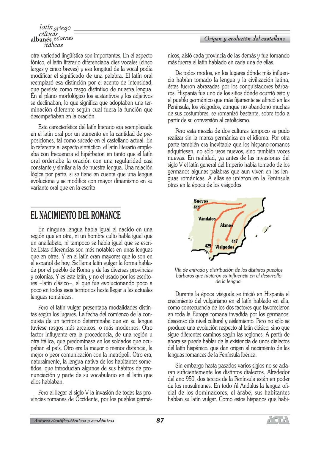 ## Origen y evolución del castellano # Origen y evolución del castellano
José Manuel Huido
bro/huidobro@ies.es
# LAS LENGUAS PRIMITIVAS DE