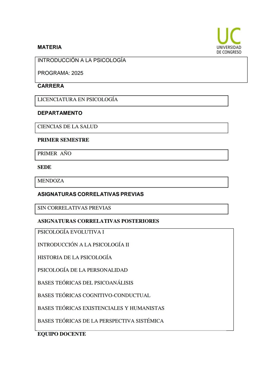 # UC
UNIVERSIDAD
DE CONGRESO
CUADERNILLO DE
INTRODUCCION A LA
PSICOLOGIA 1
2025 MATERIA
INTRODUCCIÓN A LA PSICOLOGÍA
PROGRAMA: 2025
CARRER