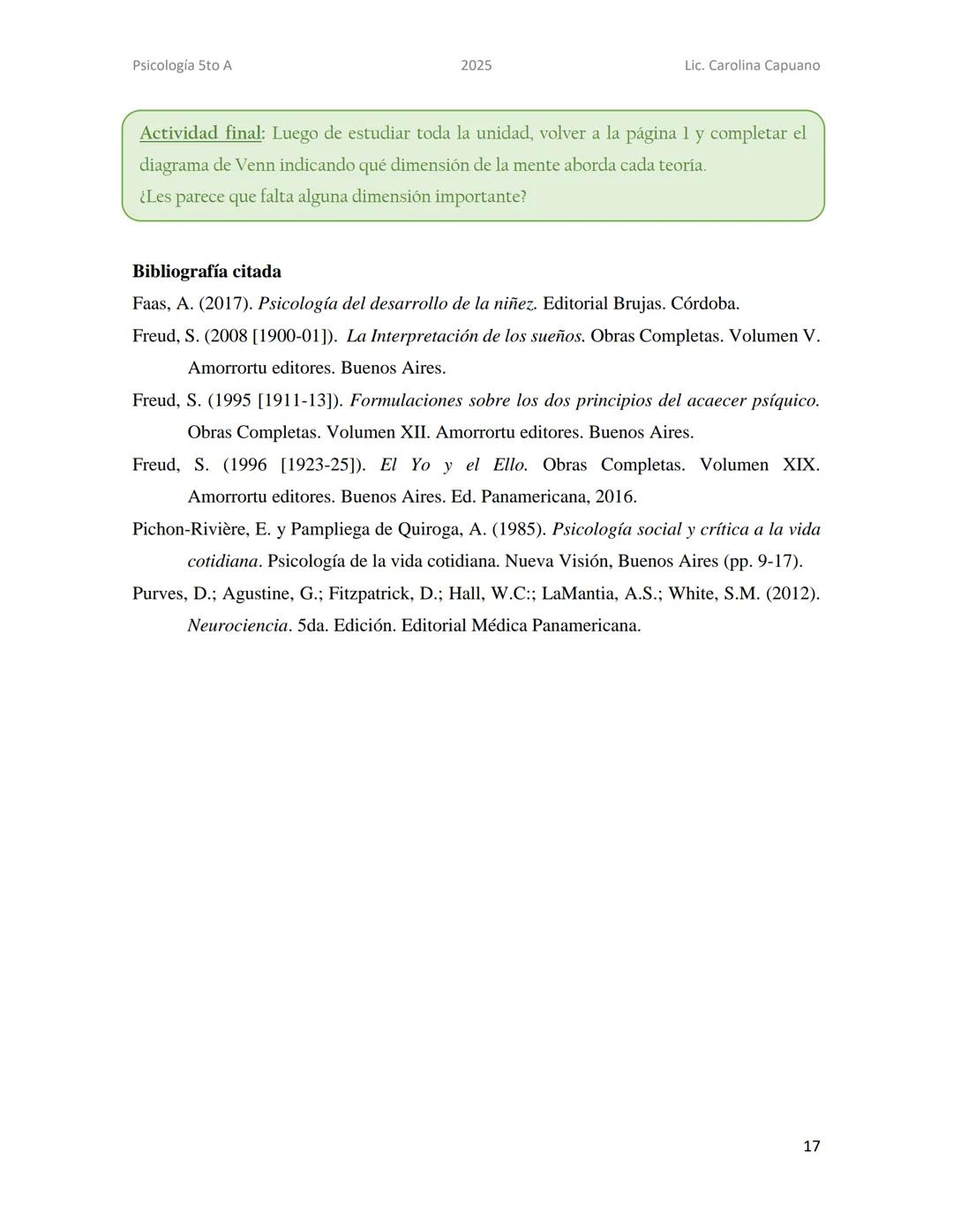Psicología 5to A
2025
Lic. Carolina Capuano
Unidad 2: Teorías sobre la mente
En esta unidad, recorreremos 4 teorías que desde su perspectiva