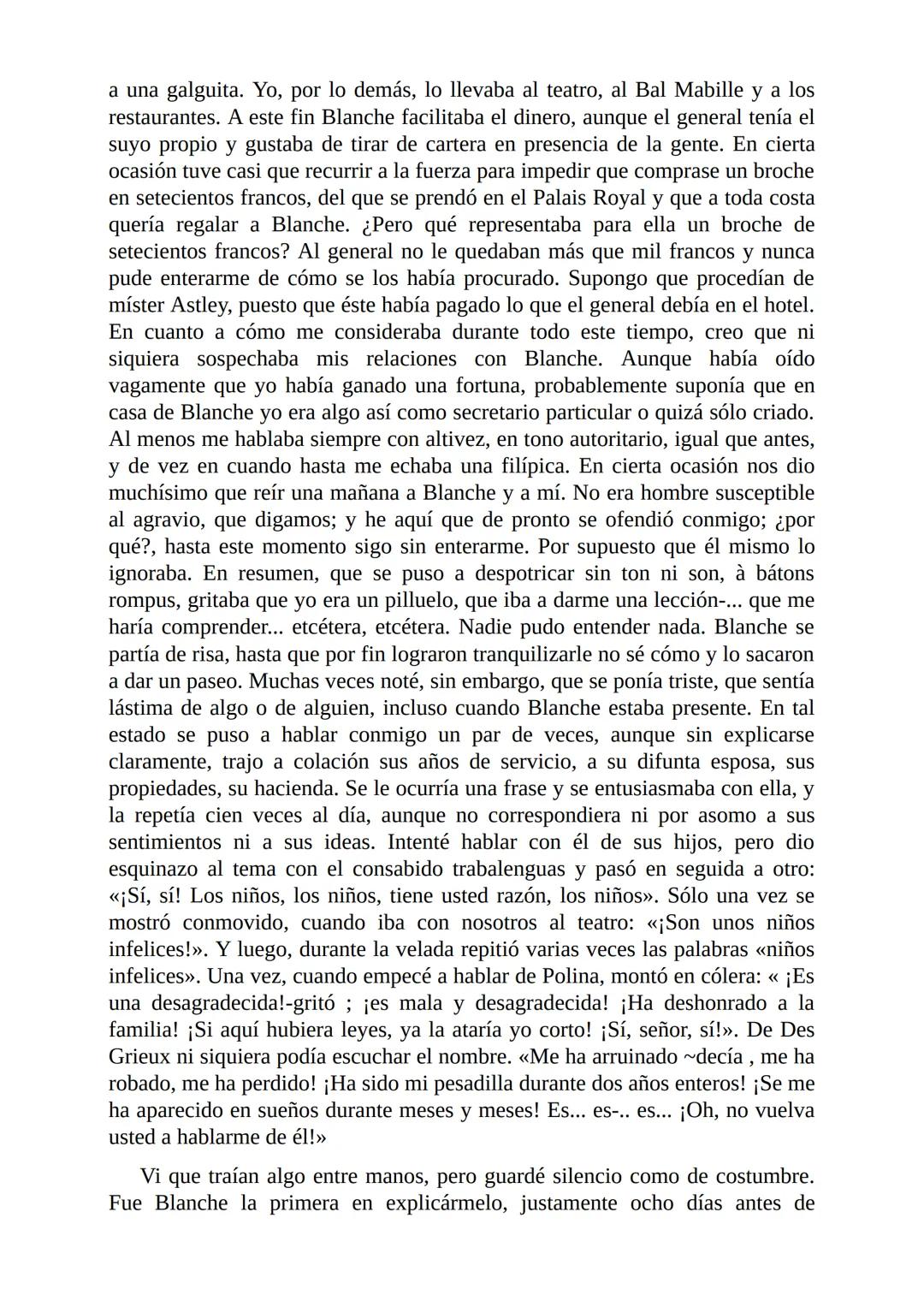 El Jugador
Por
Fiódor Dostoievski
Freeeditorial # Capítulo 1
Por fin he regresado al cabo de quince días de ausencia. Tres hace ya que n
