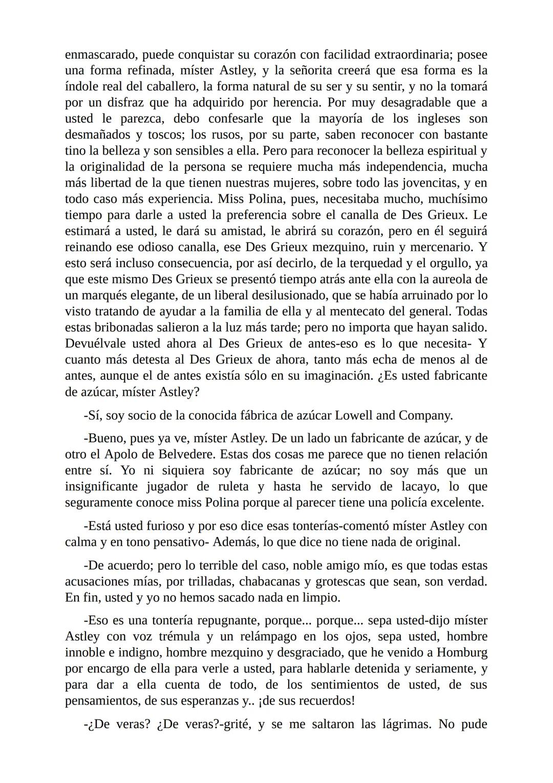El Jugador
Por
Fiódor Dostoievski
Freeeditorial # Capítulo 1
Por fin he regresado al cabo de quince días de ausencia. Tres hace ya que n