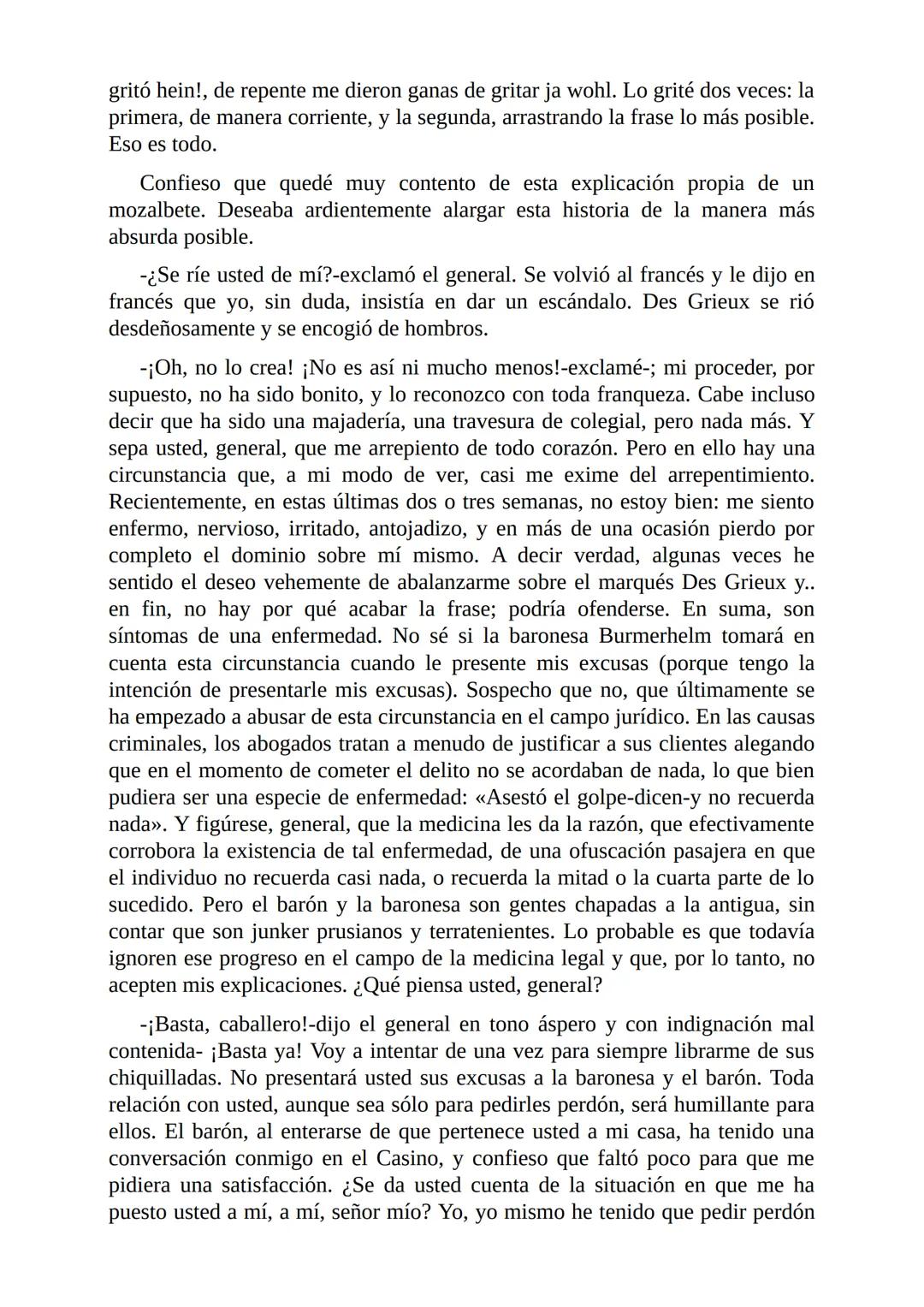 El Jugador
Por
Fiódor Dostoievski
Freeeditorial # Capítulo 1
Por fin he regresado al cabo de quince días de ausencia. Tres hace ya que n