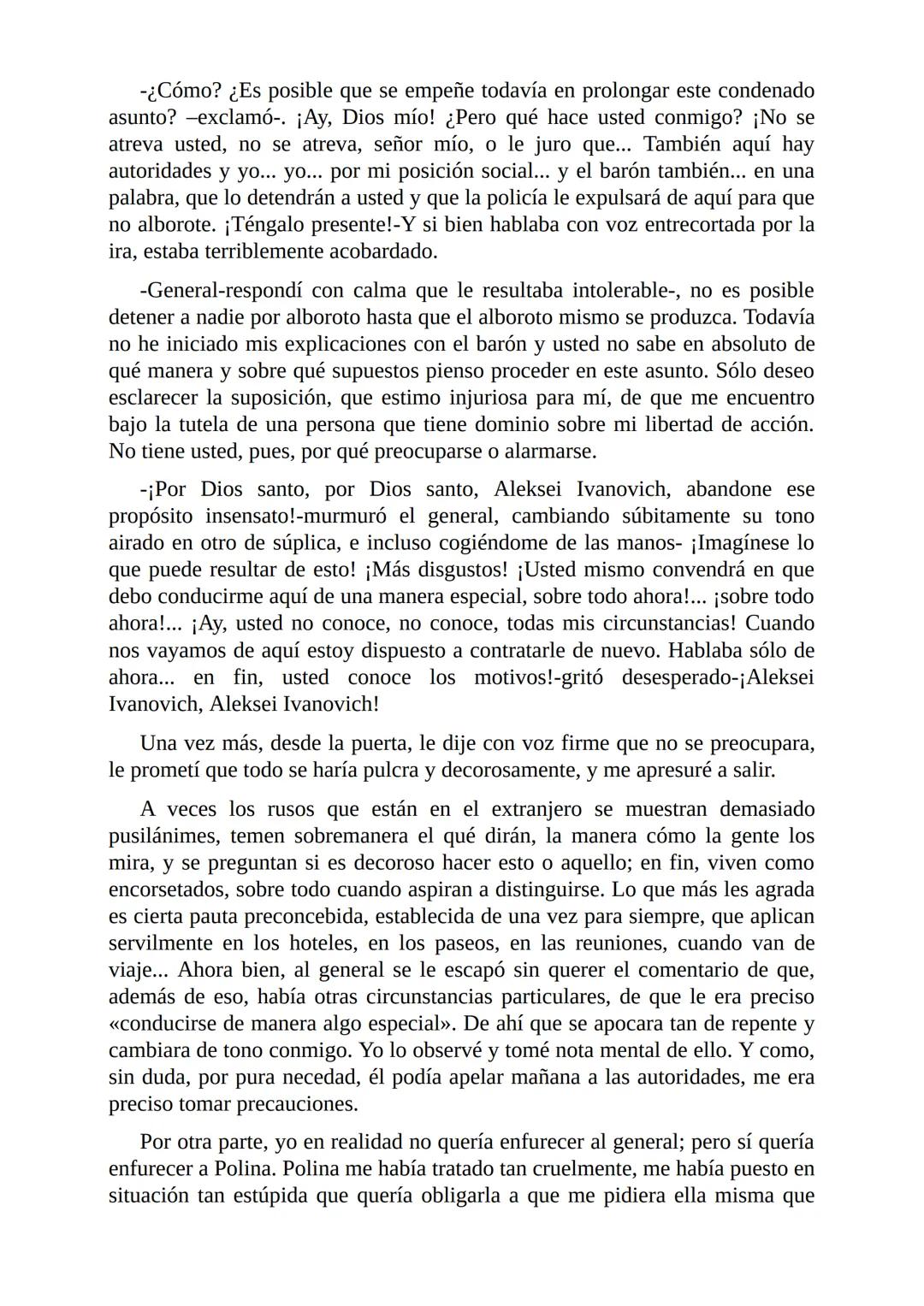 El Jugador
Por
Fiódor Dostoievski
Freeeditorial # Capítulo 1
Por fin he regresado al cabo de quince días de ausencia. Tres hace ya que n