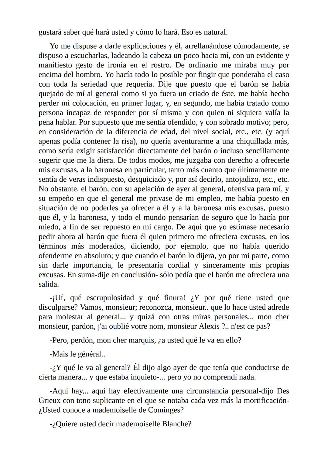 El Jugador
Por
Fiódor Dostoievski
Freeeditorial # Capítulo 1
Por fin he regresado al cabo de quince días de ausencia. Tres hace ya que n