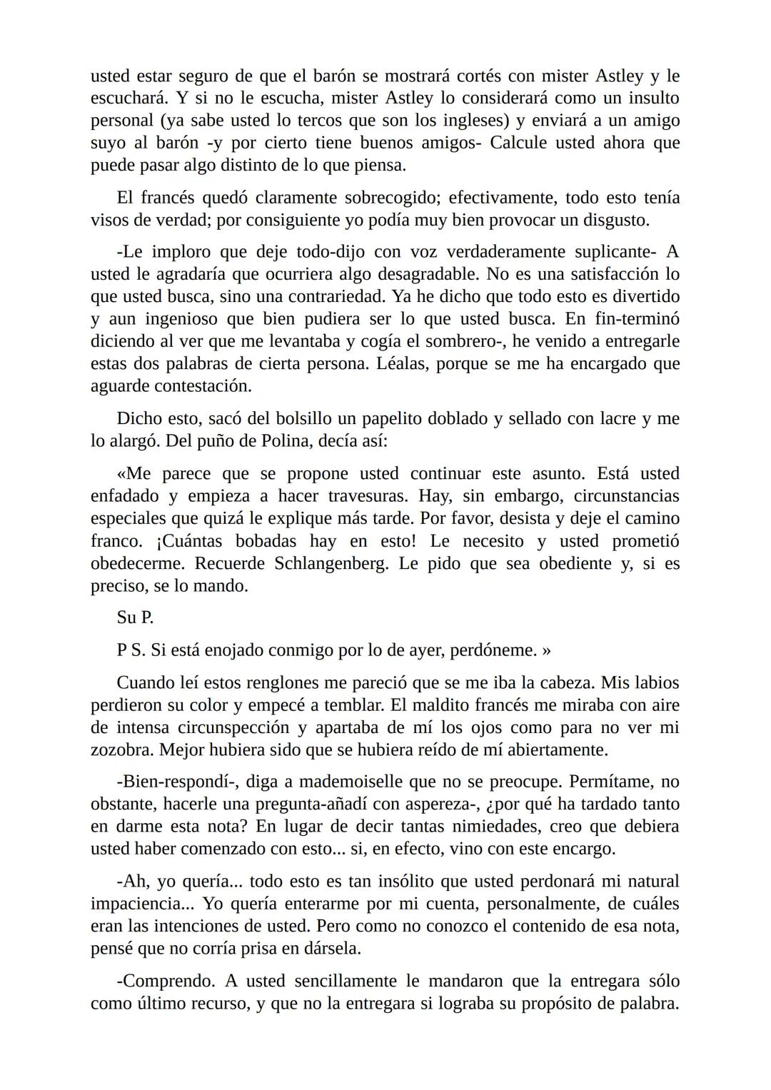 El Jugador
Por
Fiódor Dostoievski
Freeeditorial # Capítulo 1
Por fin he regresado al cabo de quince días de ausencia. Tres hace ya que n