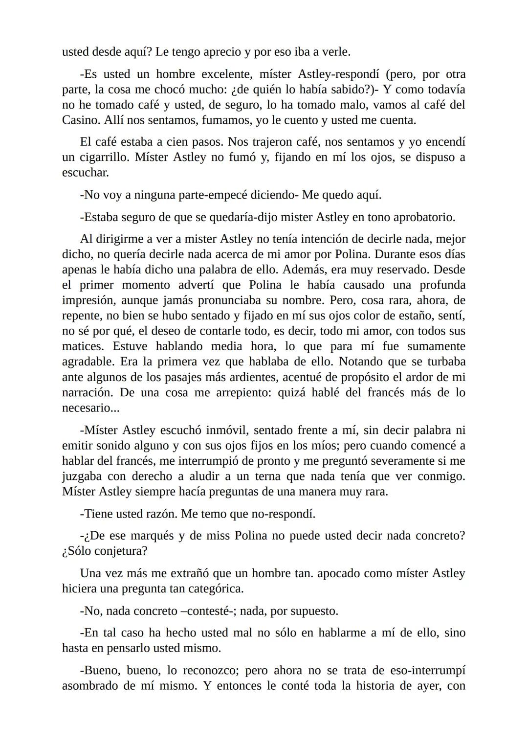 El Jugador
Por
Fiódor Dostoievski
Freeeditorial # Capítulo 1
Por fin he regresado al cabo de quince días de ausencia. Tres hace ya que n