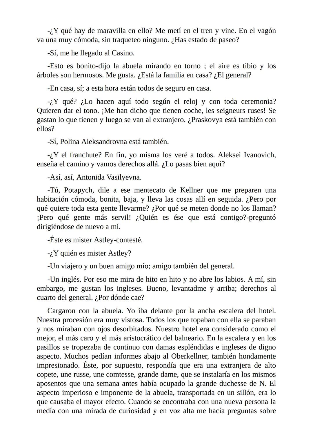 El Jugador
Por
Fiódor Dostoievski
Freeeditorial # Capítulo 1
Por fin he regresado al cabo de quince días de ausencia. Tres hace ya que n