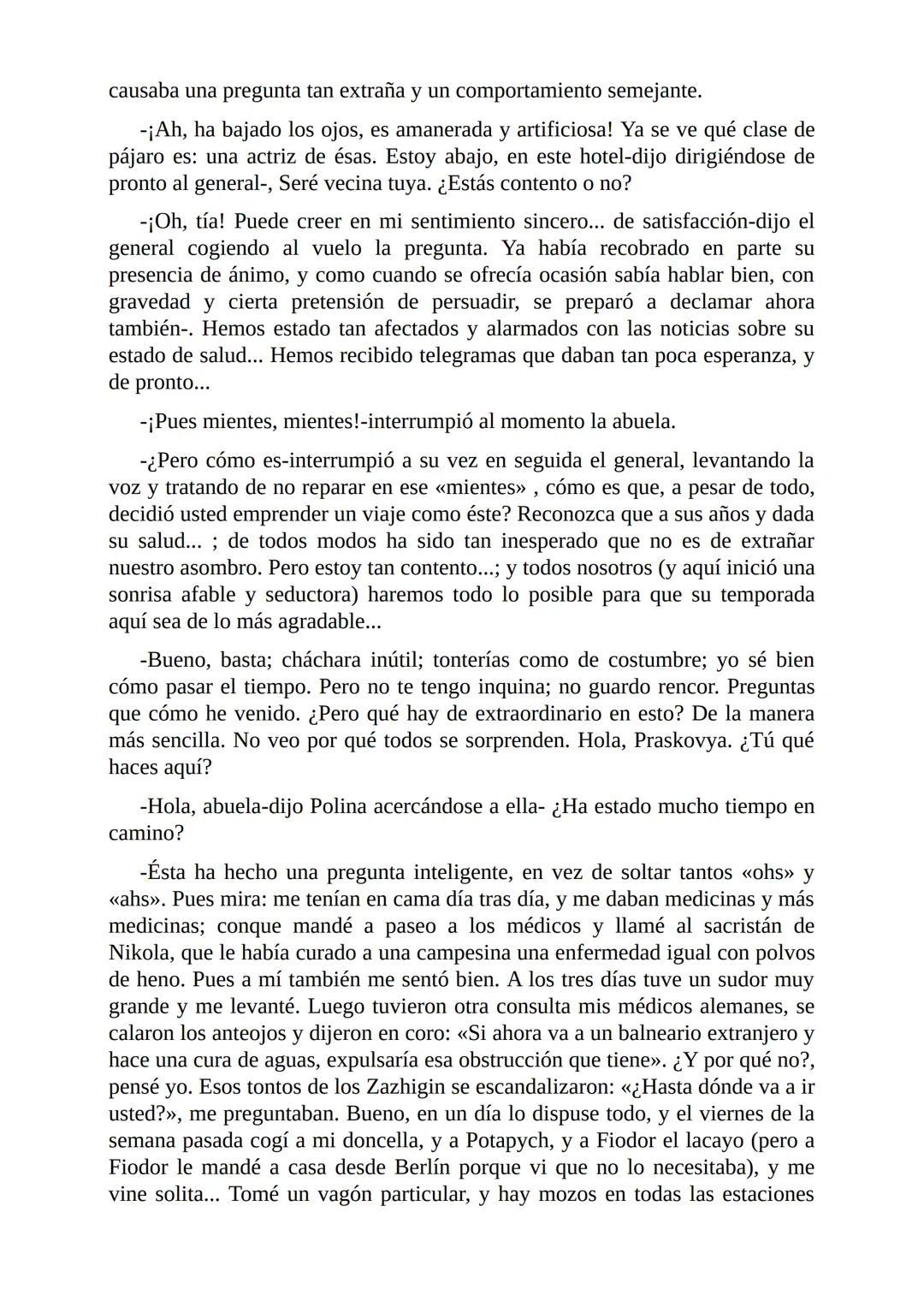 El Jugador
Por
Fiódor Dostoievski
Freeeditorial # Capítulo 1
Por fin he regresado al cabo de quince días de ausencia. Tres hace ya que n
