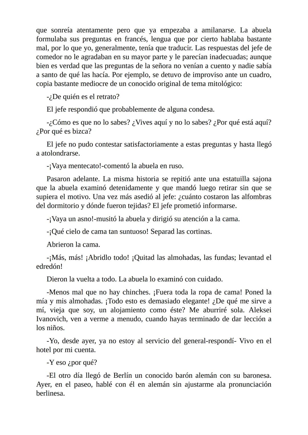 El Jugador
Por
Fiódor Dostoievski
Freeeditorial # Capítulo 1
Por fin he regresado al cabo de quince días de ausencia. Tres hace ya que n