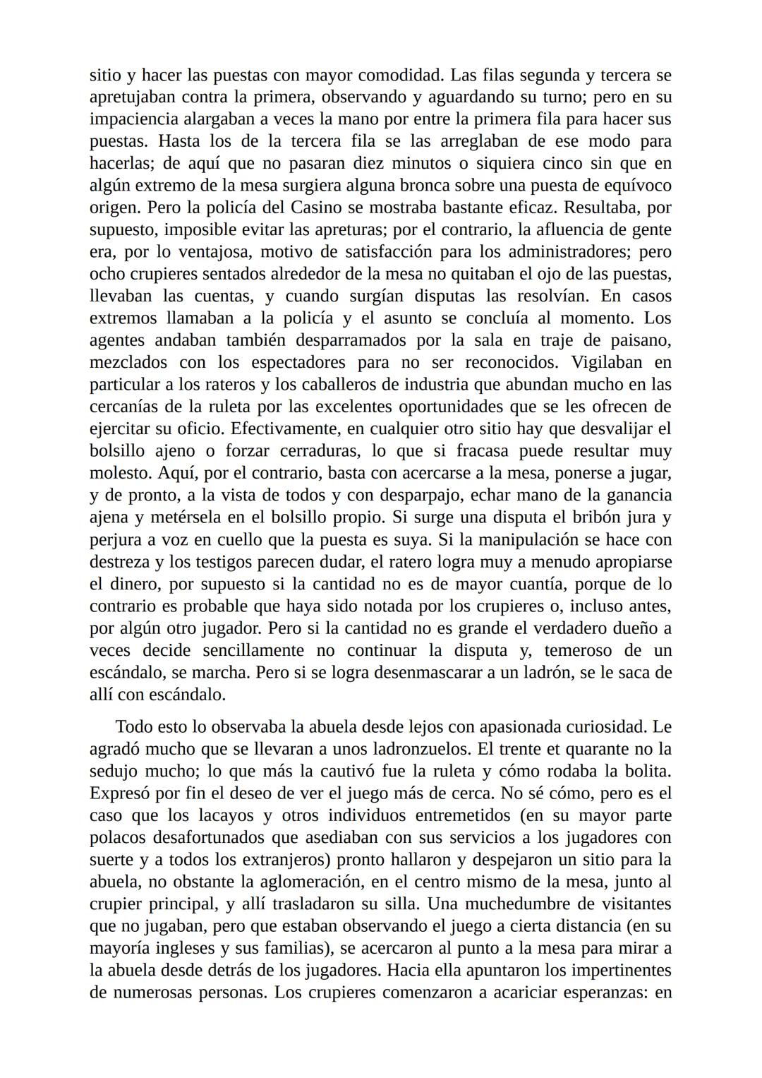 El Jugador
Por
Fiódor Dostoievski
Freeeditorial # Capítulo 1
Por fin he regresado al cabo de quince días de ausencia. Tres hace ya que n