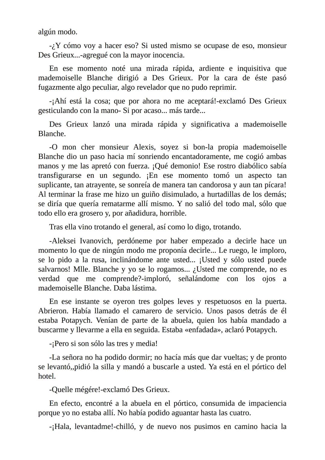 El Jugador
Por
Fiódor Dostoievski
Freeeditorial # Capítulo 1
Por fin he regresado al cabo de quince días de ausencia. Tres hace ya que n
