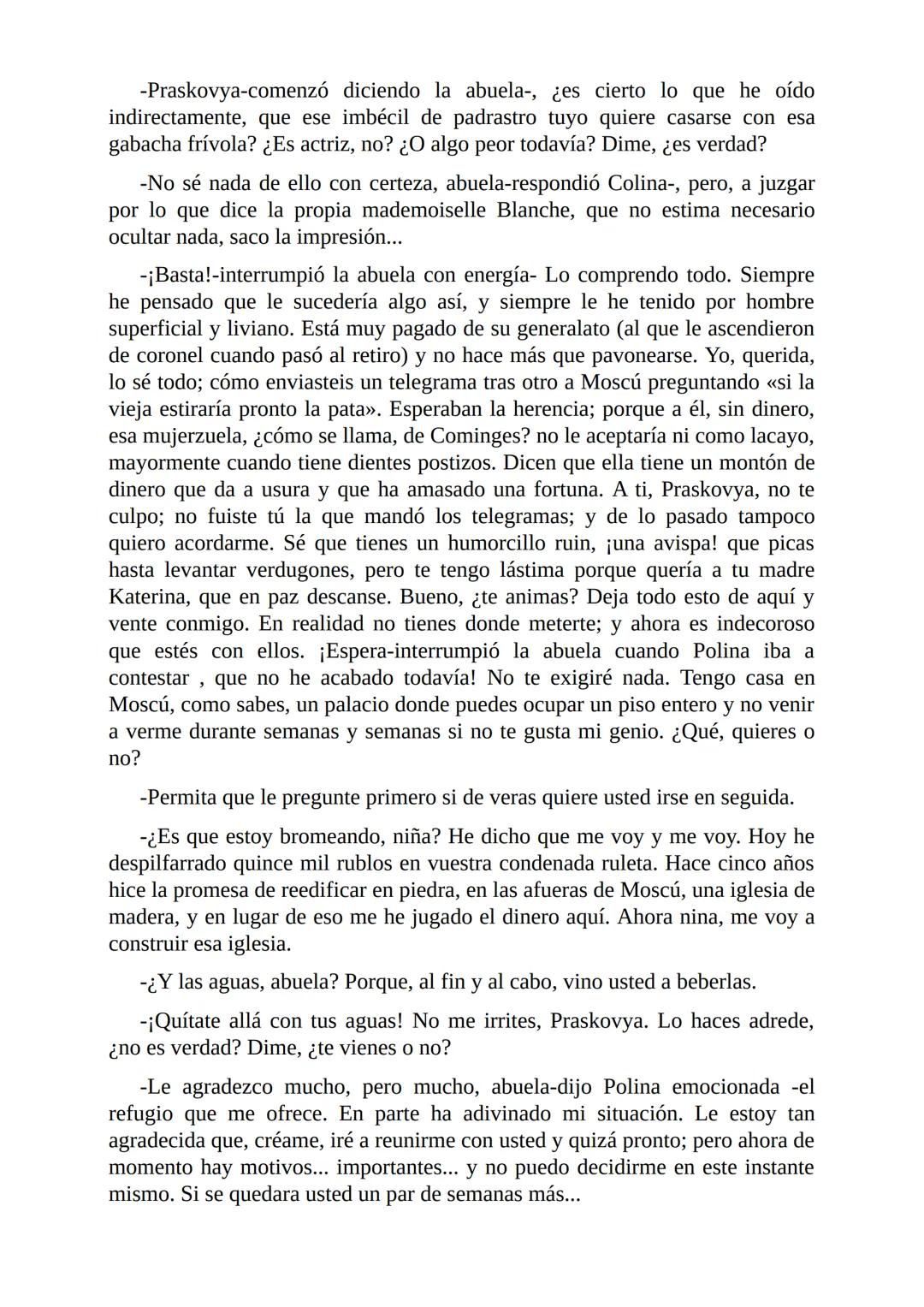 El Jugador
Por
Fiódor Dostoievski
Freeeditorial # Capítulo 1
Por fin he regresado al cabo de quince días de ausencia. Tres hace ya que n