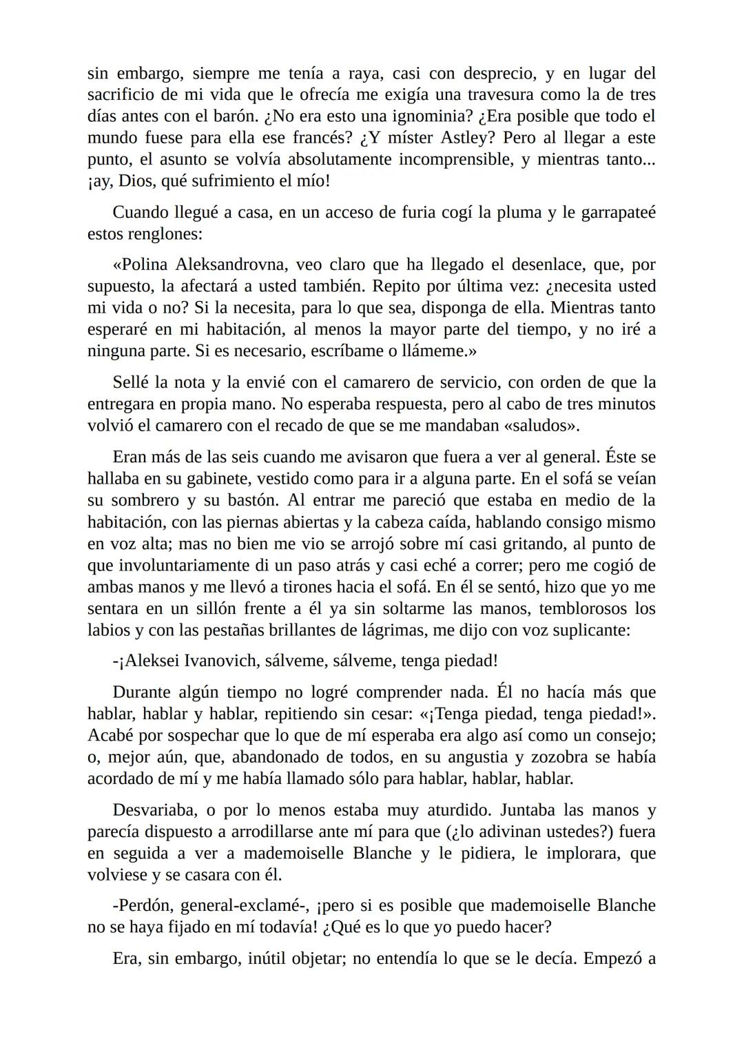 El Jugador
Por
Fiódor Dostoievski
Freeeditorial # Capítulo 1
Por fin he regresado al cabo de quince días de ausencia. Tres hace ya que n