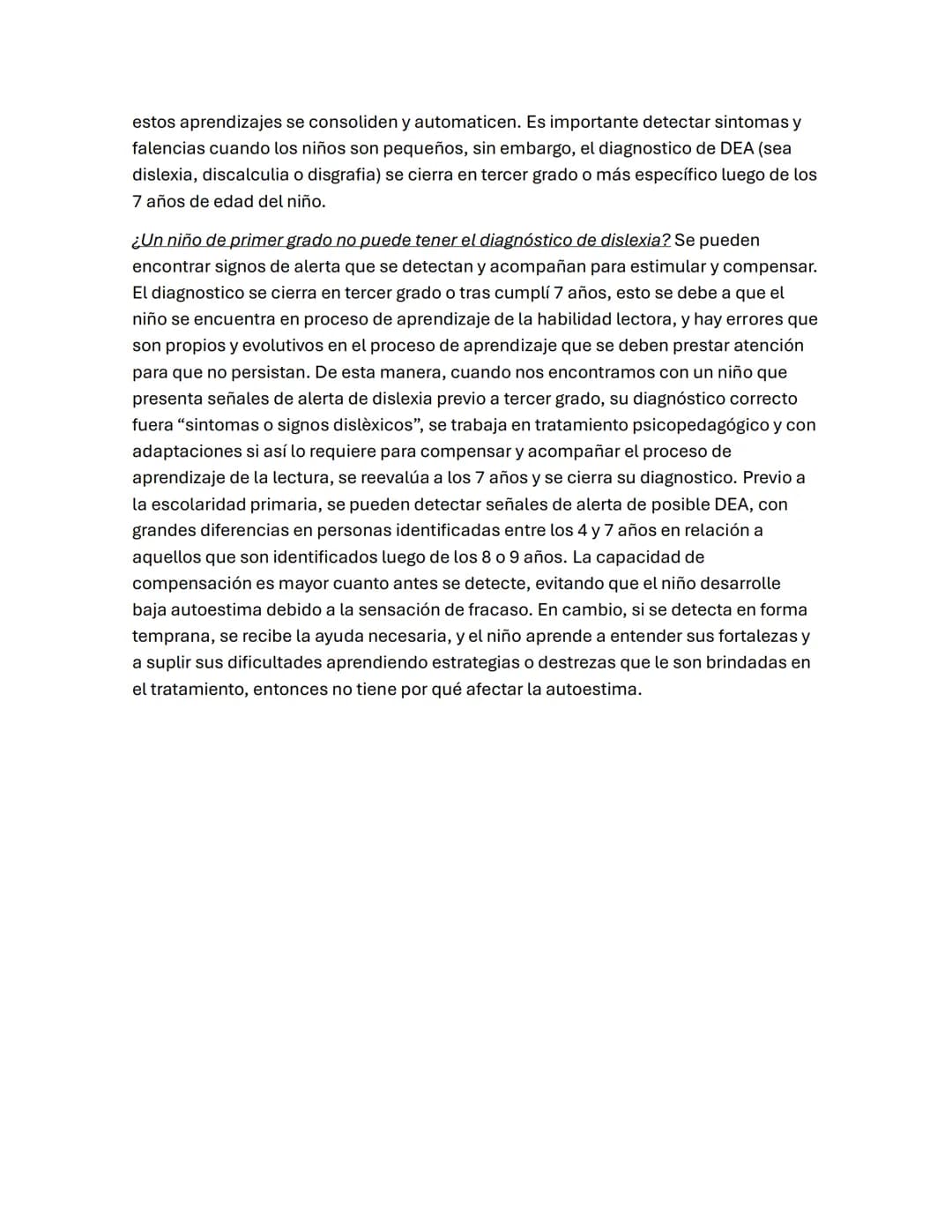 DISLEXIA
Los niños con dislexia tienen una inteligencia normal o alta, pero presentan serios
problemas de lectura, hacia la mitad de la educ
