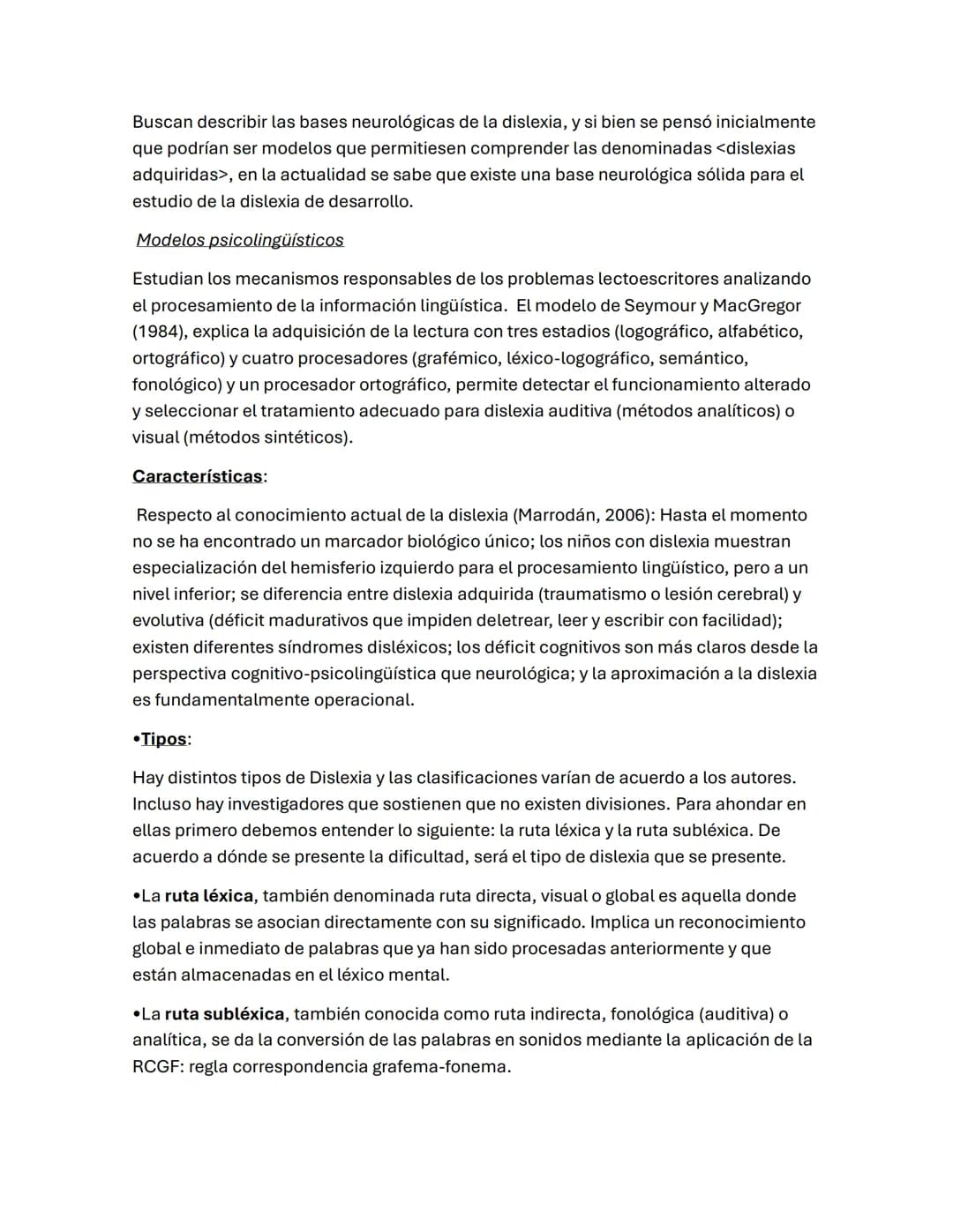 DISLEXIA
Los niños con dislexia tienen una inteligencia normal o alta, pero presentan serios
problemas de lectura, hacia la mitad de la educ