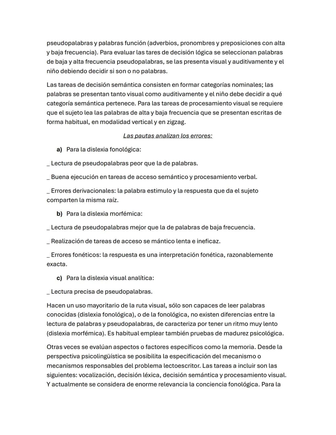 DISLEXIA
Los niños con dislexia tienen una inteligencia normal o alta, pero presentan serios
problemas de lectura, hacia la mitad de la educ