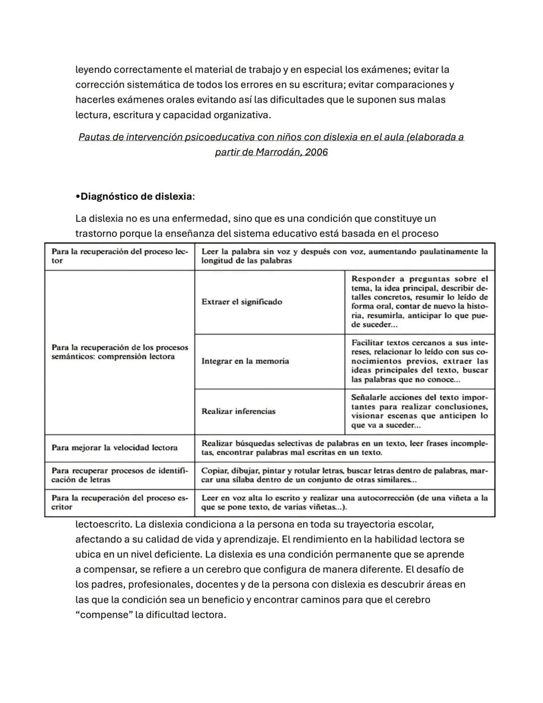 DISLEXIA
Los niños con dislexia tienen una inteligencia normal o alta, pero presentan serios
problemas de lectura, hacia la mitad de la educ
