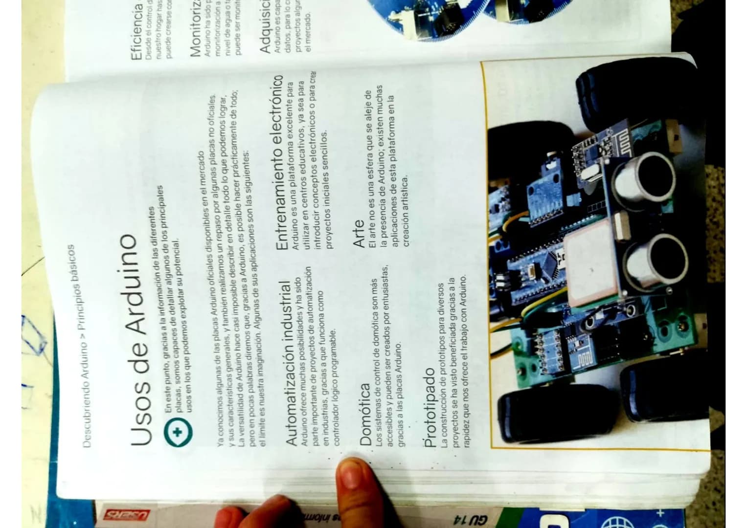 GU 14
Redes infoand
USERS
Descubriendo Arduino > Principios básicos
¿Qué es Arduino?
Definir Arduino no es una tarea sencilla, pues se trata
