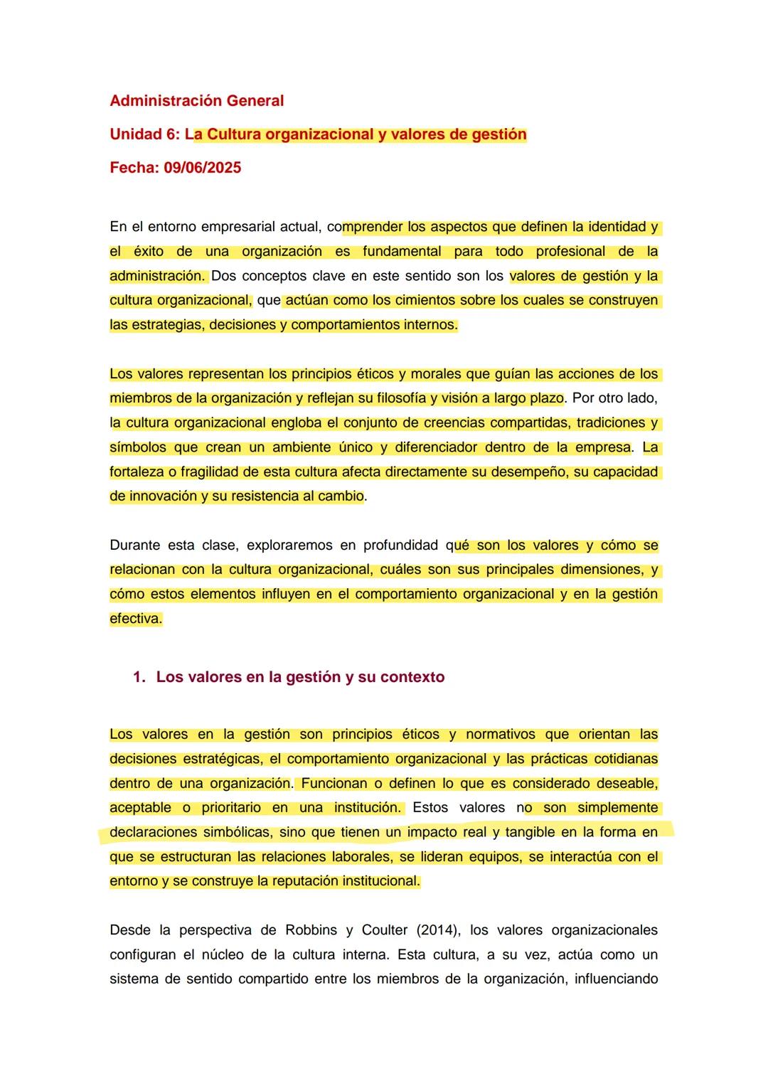 Administración General
Unidad 6: La Cultura organizacional y valores de gestión
Fecha: 09/06/2025
En el entorno empresarial actual, comprend
