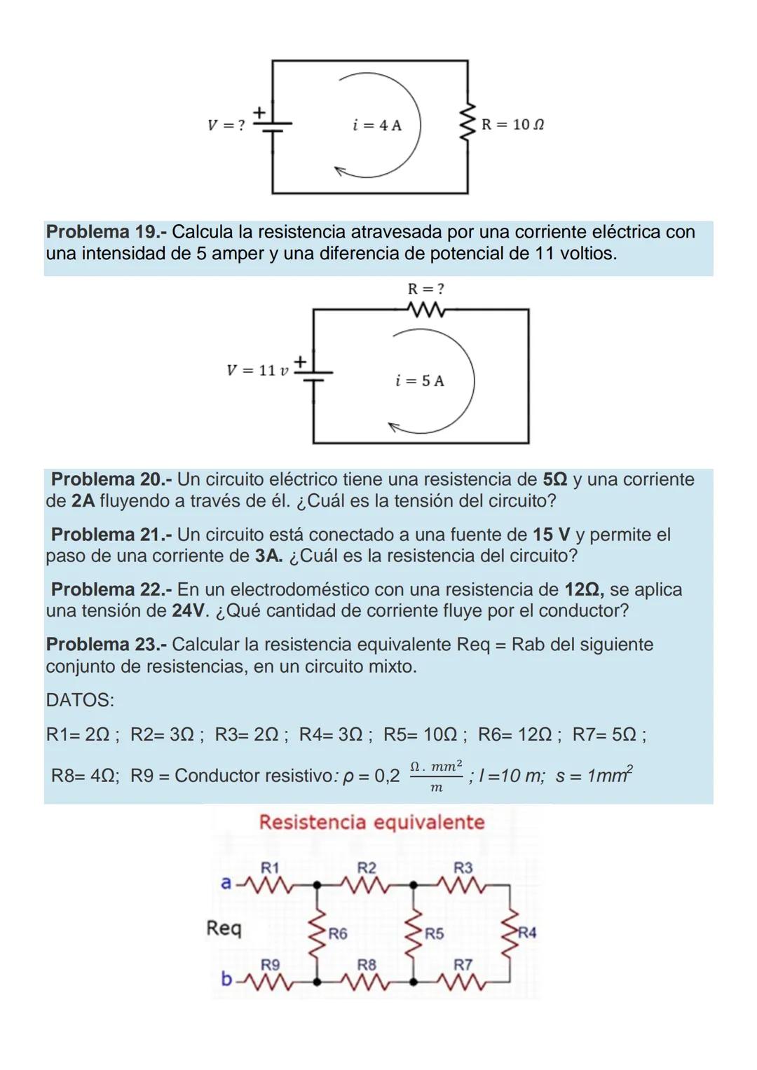 ? Ejercicios para Practicar la Ley del Ohm
Resuelva los siguientes ejercicios:
Problema 1.- ¿Cuál es la intensidad de la corriente que circu