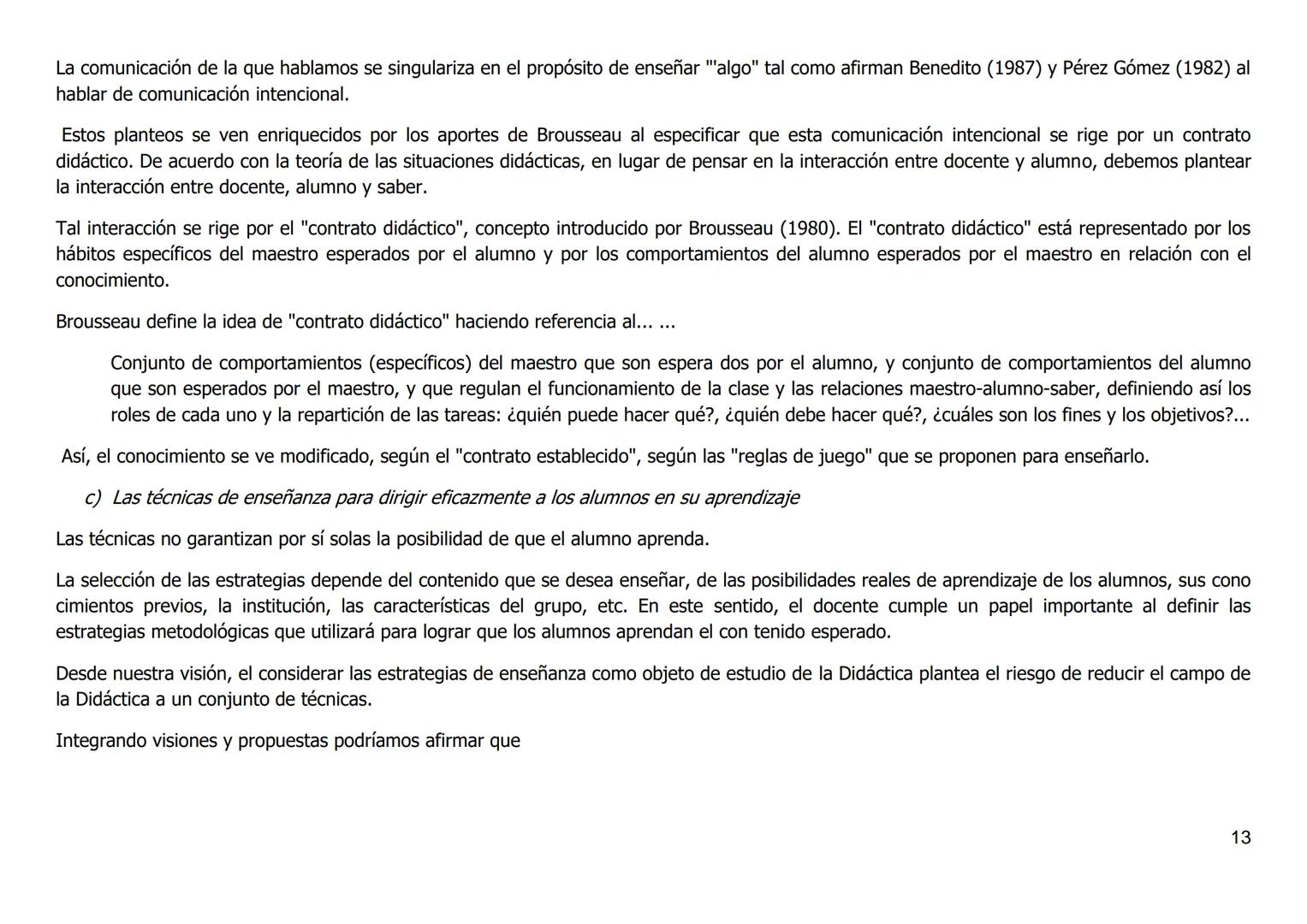Didáctica General
Lic. y Prof. Sena Mariana
CARACTERIZACIÓN DE LA DIDÁCTICA
Estado actual de la situación
No existe hoy una definición única